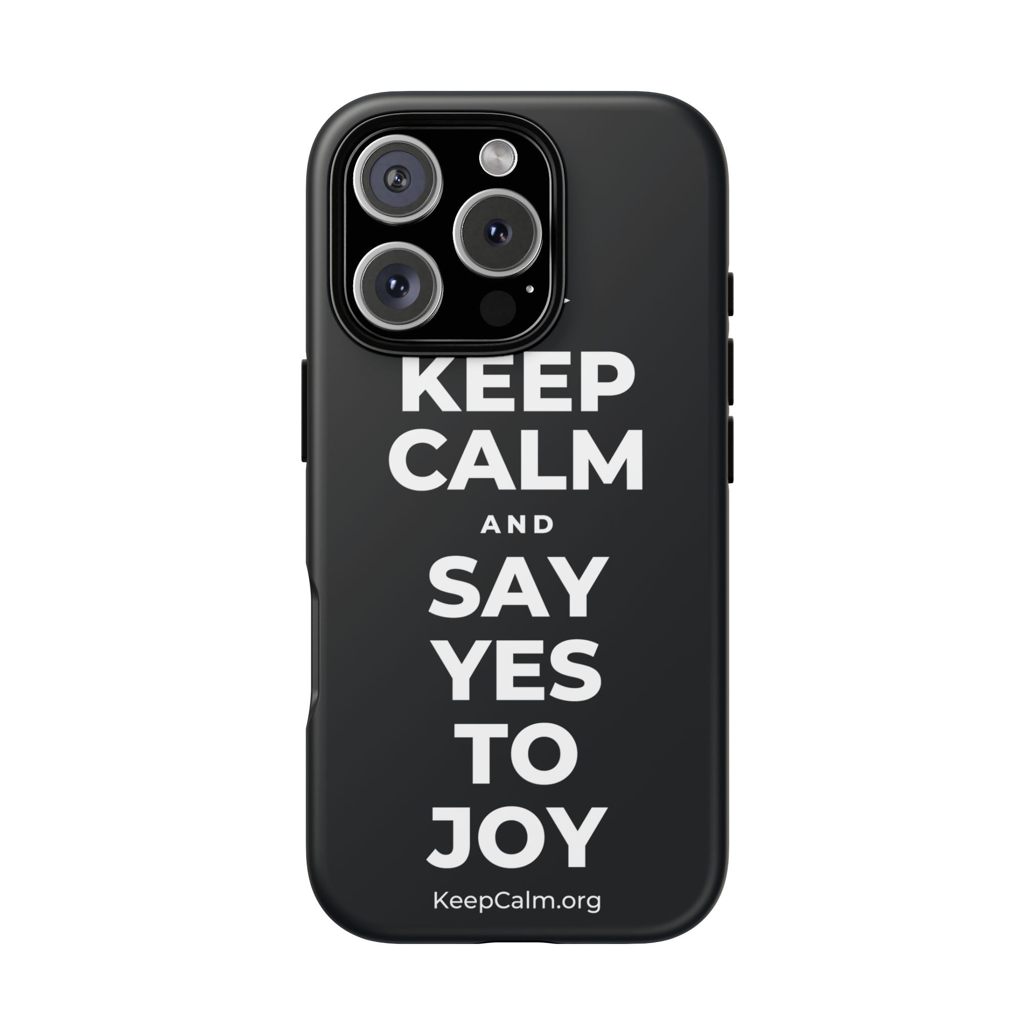 KEEP CALM AND SAY YES TO JOY Phone Case (Dark)