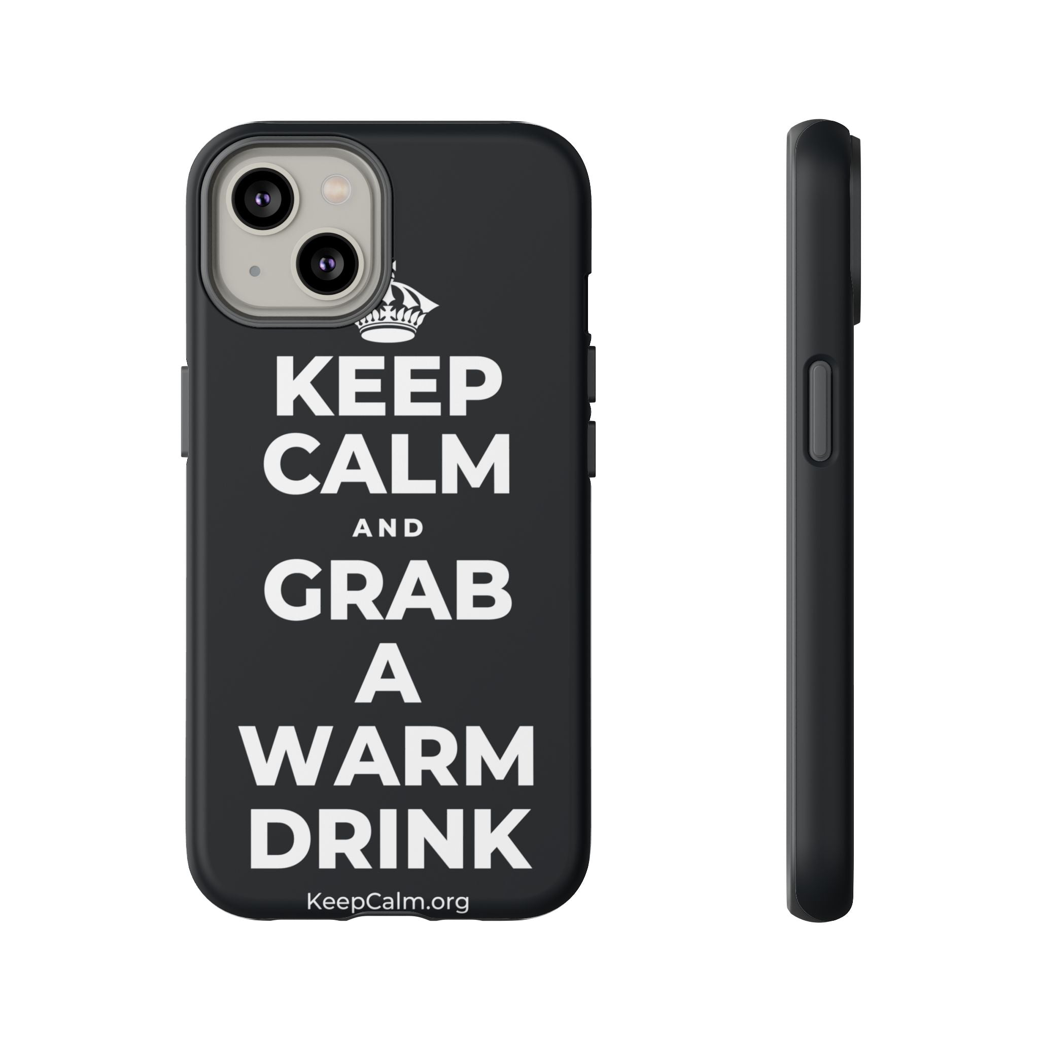 KEEP CALM AND GRAB A WARM DRINK Phone Case (Dark)
