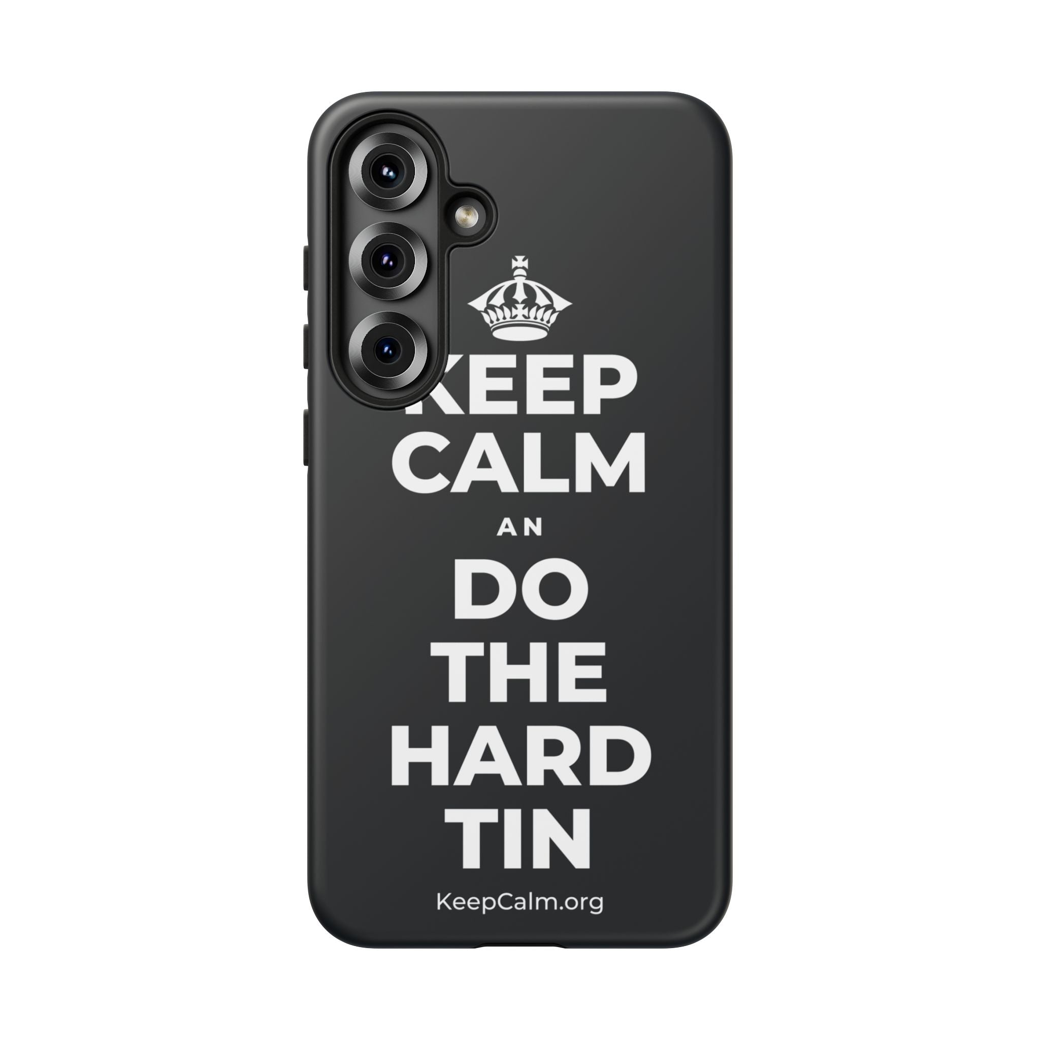 KEEP CALM AN DO THE HARD TIN Phone Case (Dark)
