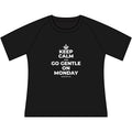 KEEP CALM AND GO GENTLE ON MONDAY Women's Raglan Tee