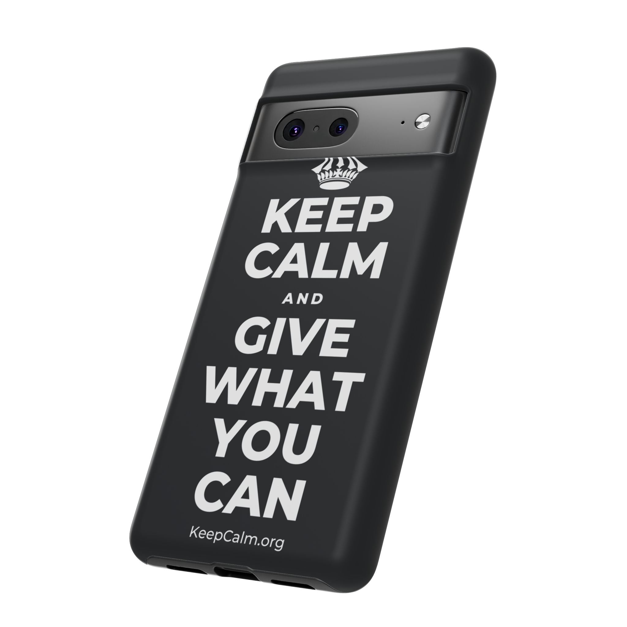 KEEP CALM AND GIVE WHAT YOU CAN Phone Case (Dark)