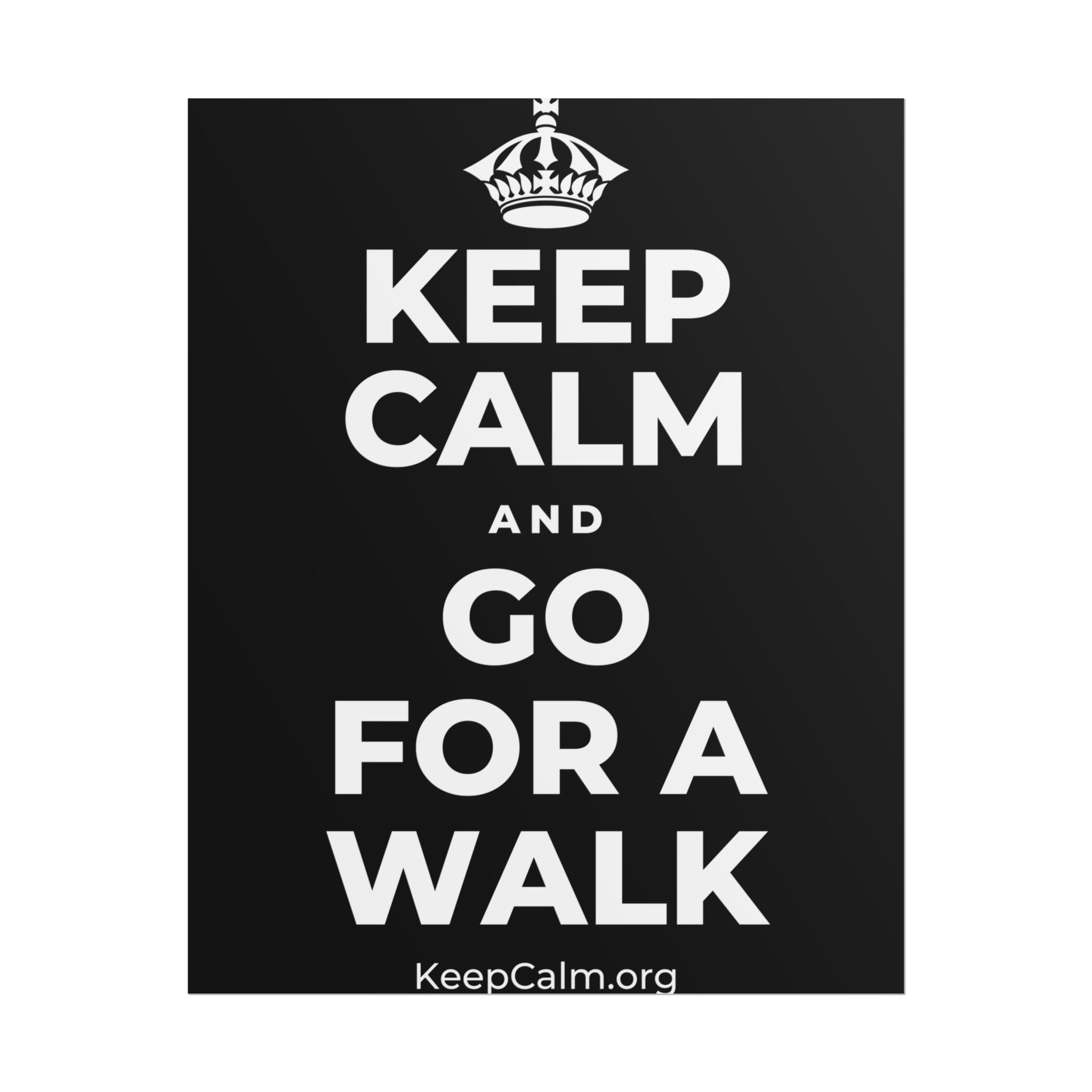 KEEP CALM AND GO FOR A WALK Poster