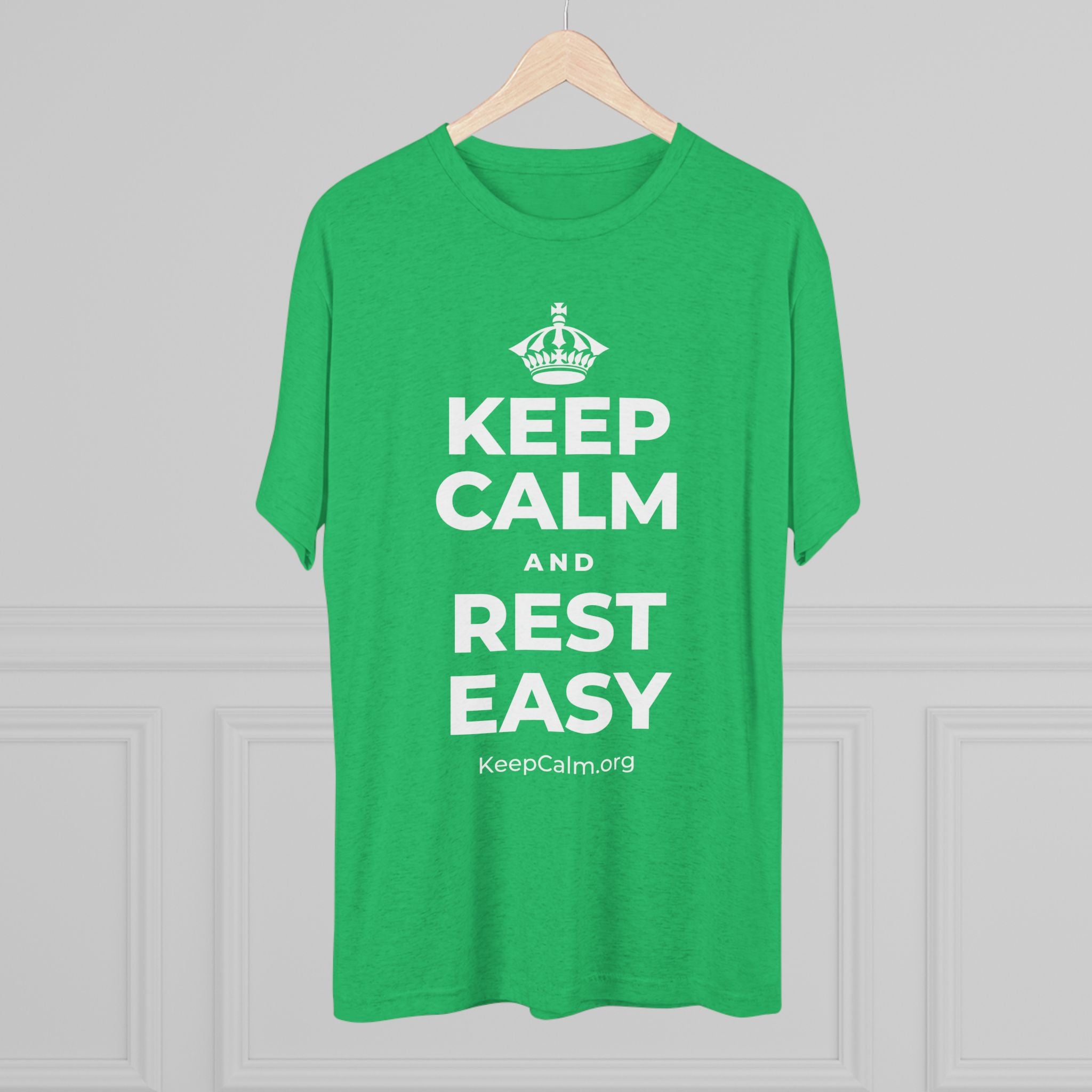 KEEP CALM AND REST EASY Tri-Blend Tee