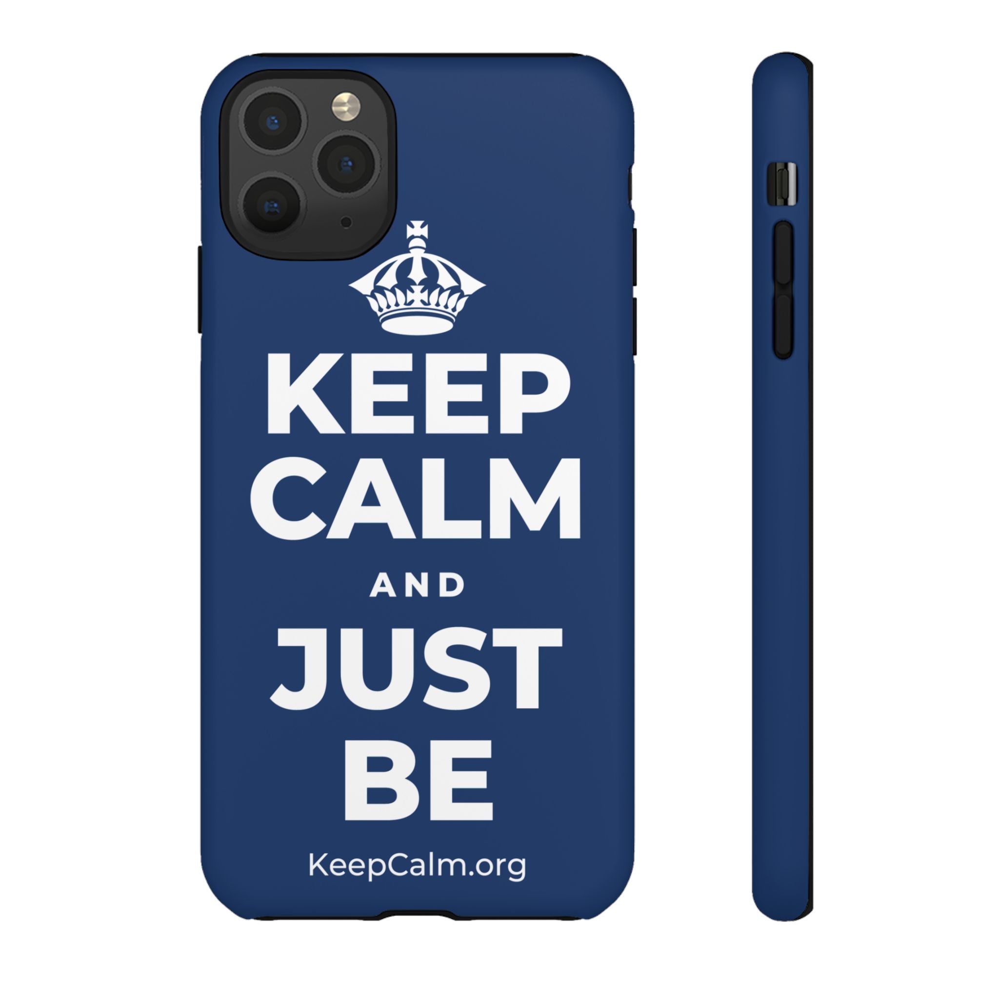 KEEP CALM AND JUST BE Phone Case