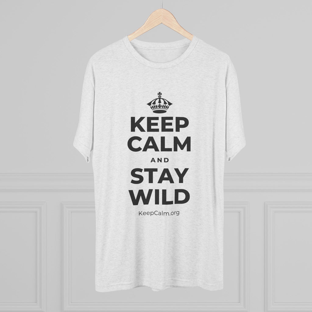 KEEP CALM AND STAY WILD Tri-Blend Tee