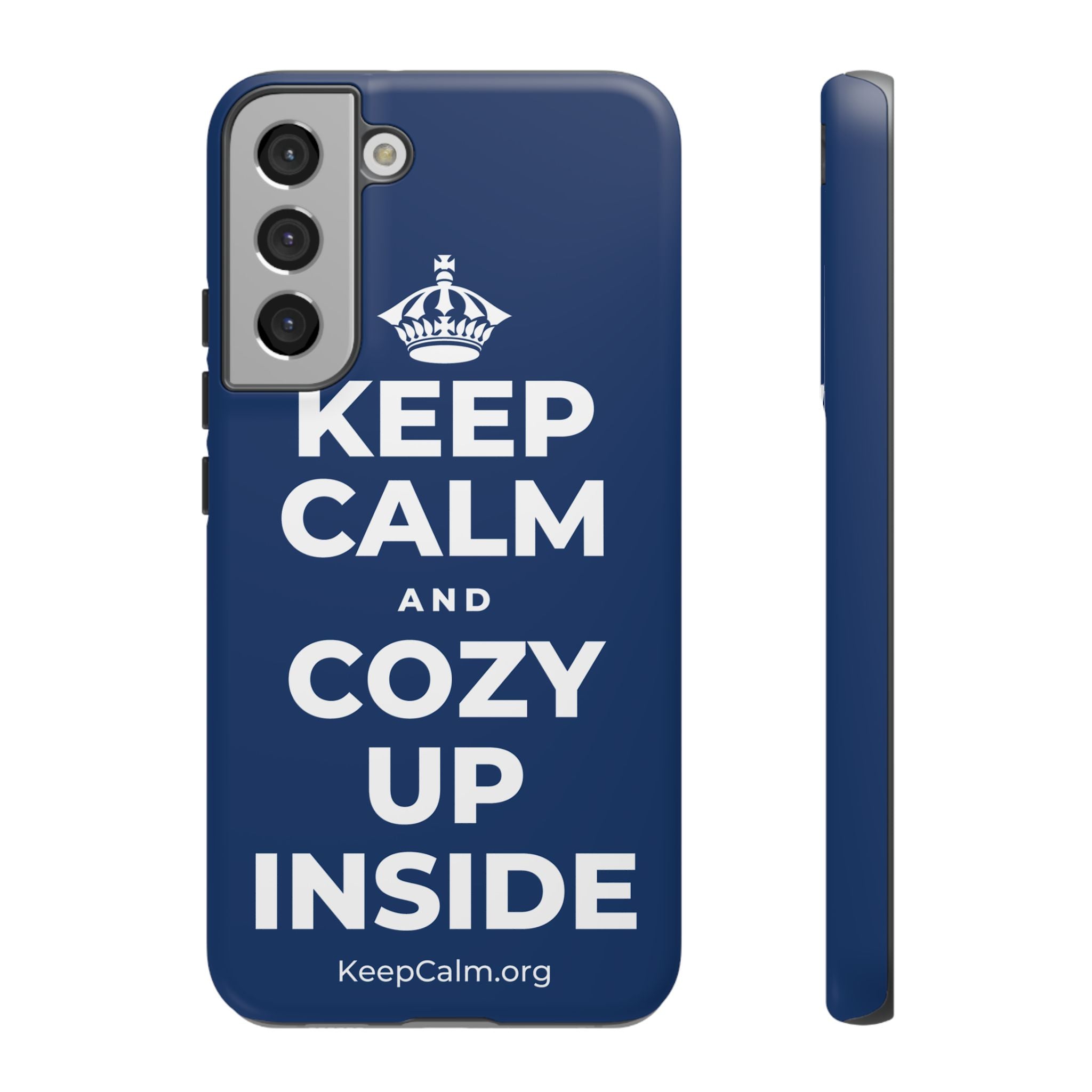 KEEP CALM AND COZY UP INSIDE Phone Case