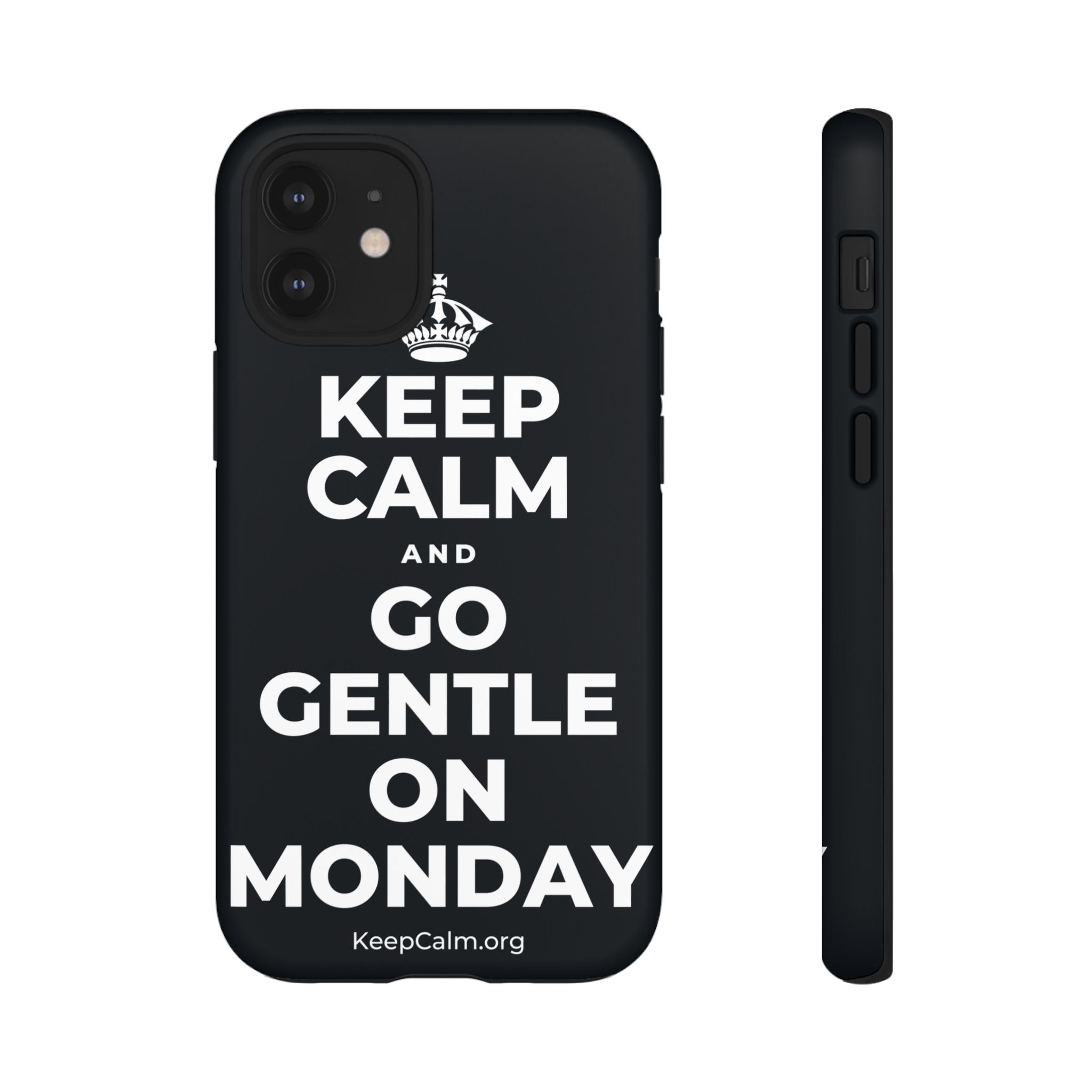 KEEP CALM AND GO GENTLE ON MONDAY Phone Case (Dark)