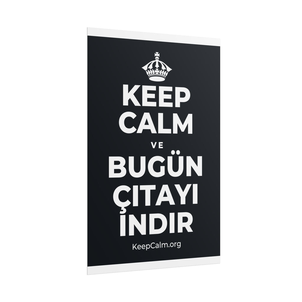 KEEP CALM VE BUGÜN ÇITAYI INDIR Poster (Dark)