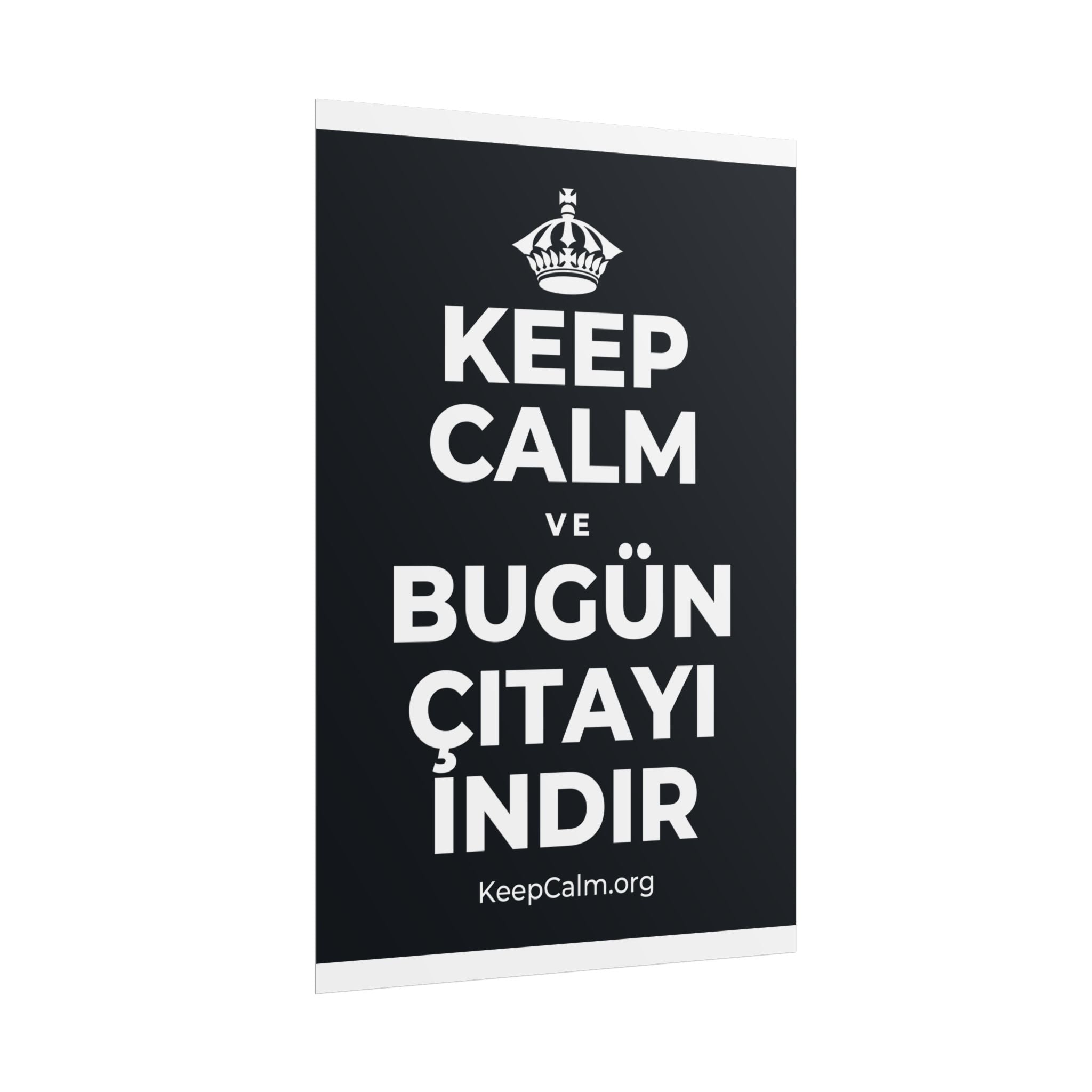 KEEP CALM VE BUGÜN ÇITAYI INDIR Poster (Dark)
