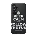 KEEP CALM AND FOLLOW THE FUN Phone Case (Dark)