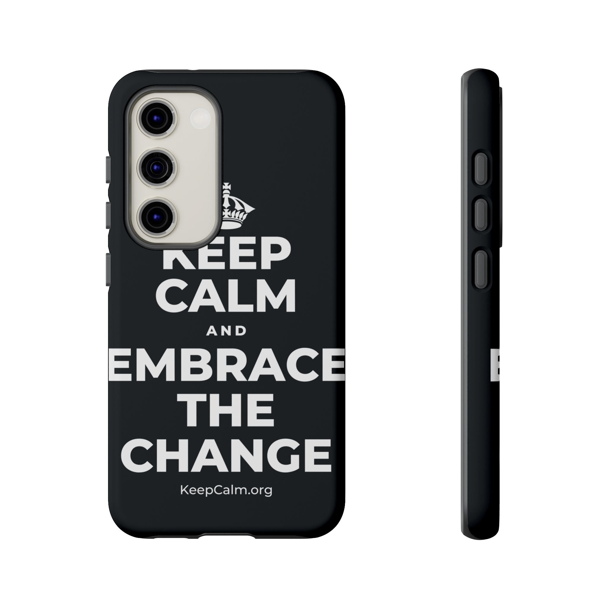 KEEP CALM AND EMBRACE THE CHANGE Phone Case (Dark)