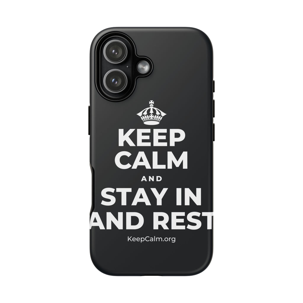 KEEP CALM AND STAY IN AND REST Phone Case (Dark)