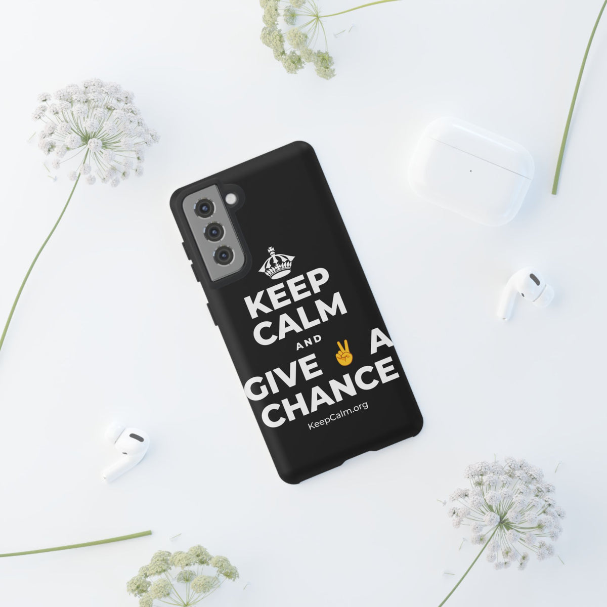 KEEP CALM AND GIVE ✌️ A CHANCE Phone Case