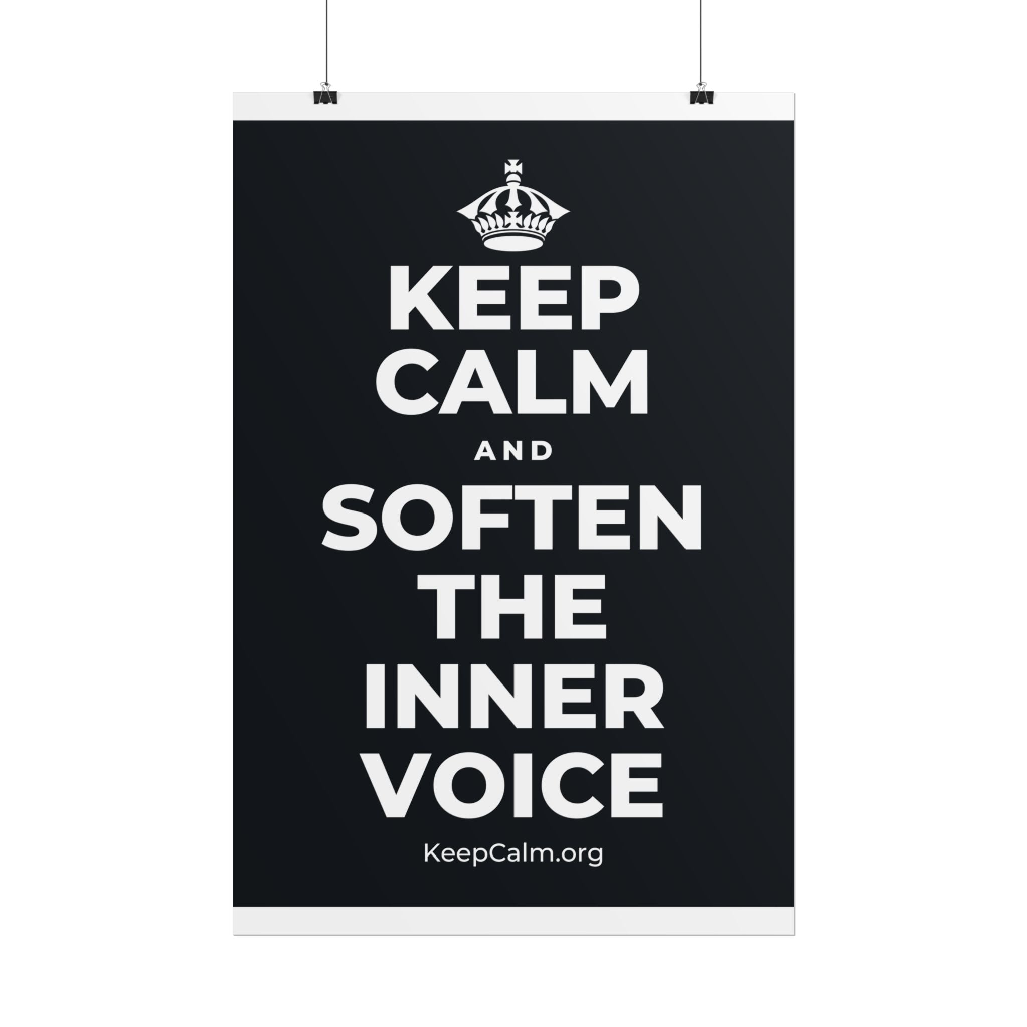 KEEP CALM AND SOFTEN THE INNER VOICE Poster (Dark)