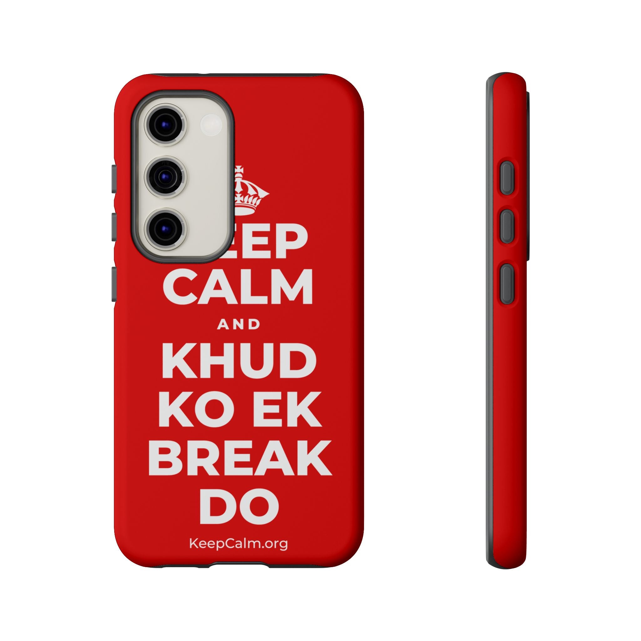 KEEP CALM AND KHUD KO EK BREAK DO Phone Case