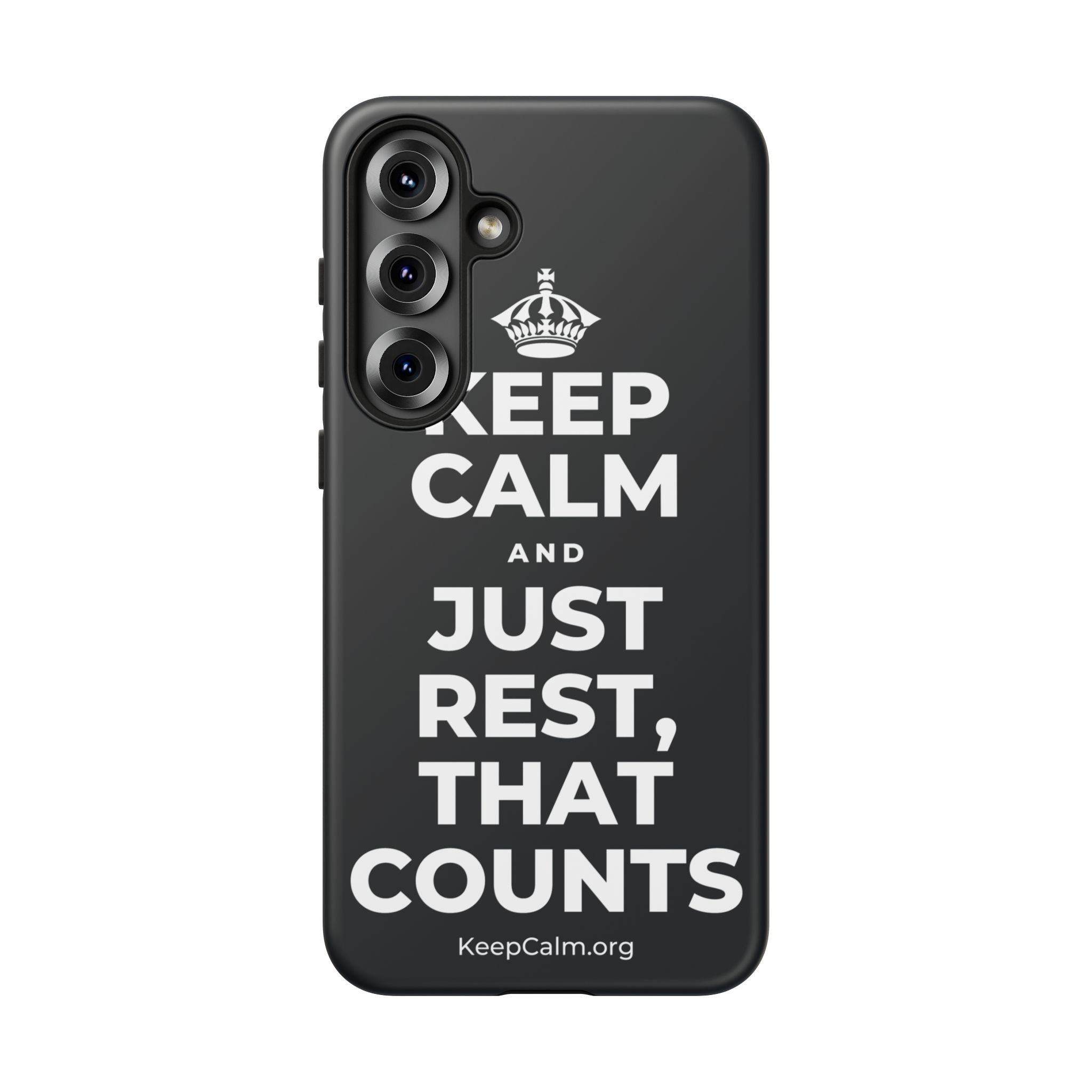 KEEP CALM AND JUST REST, THAT COUNTS Phone Case (Dark)
