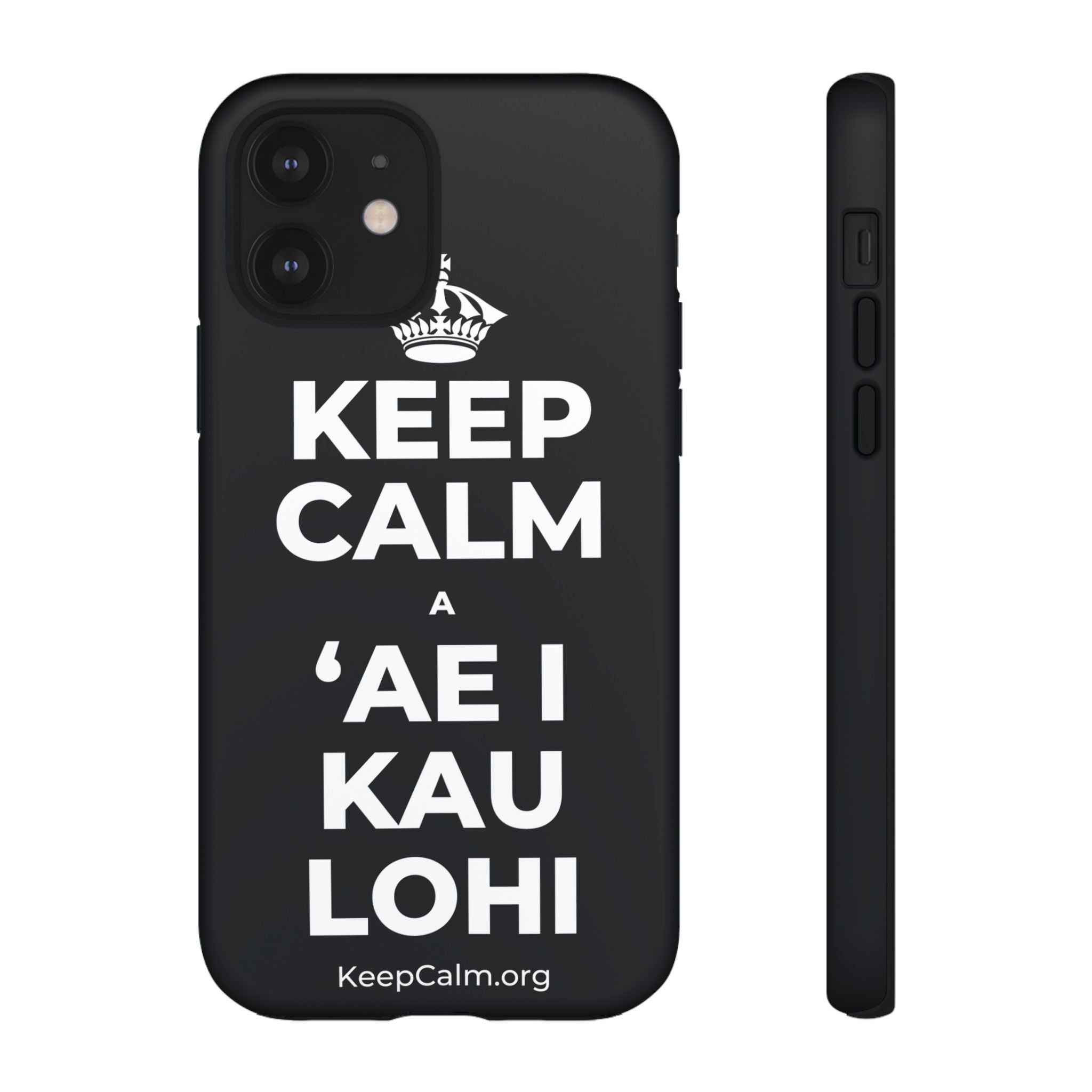 KEEP CALM A ʻAE I KAU LOHI Phone Case (Dark)