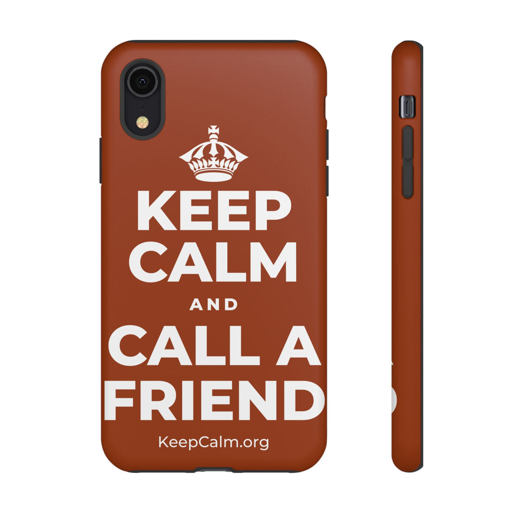 KEEP CALM AND CALL A FRIEND Phone Case