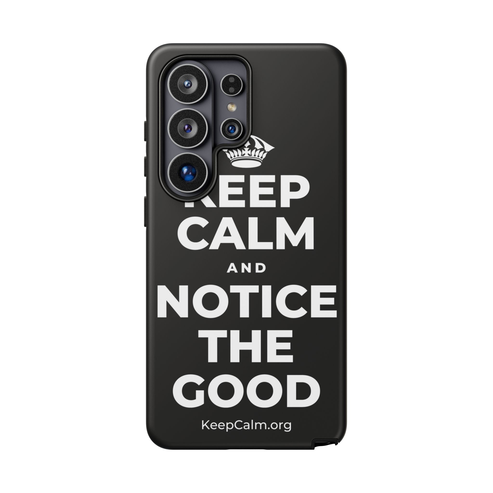 KEEP CALM AND NOTICE THE GOOD Phone Case