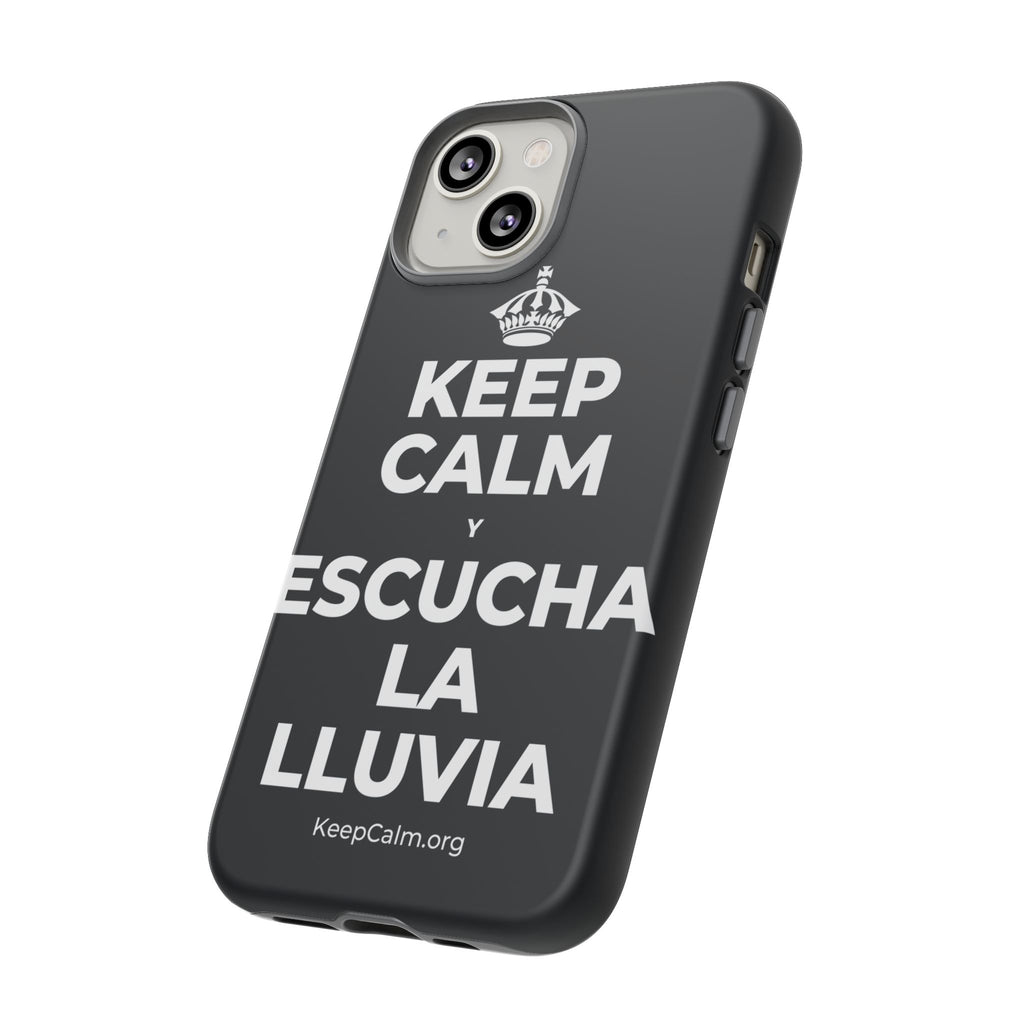 KEEP CALM Y ESCUCHA LA LLUVIA Phone Case (Dark)