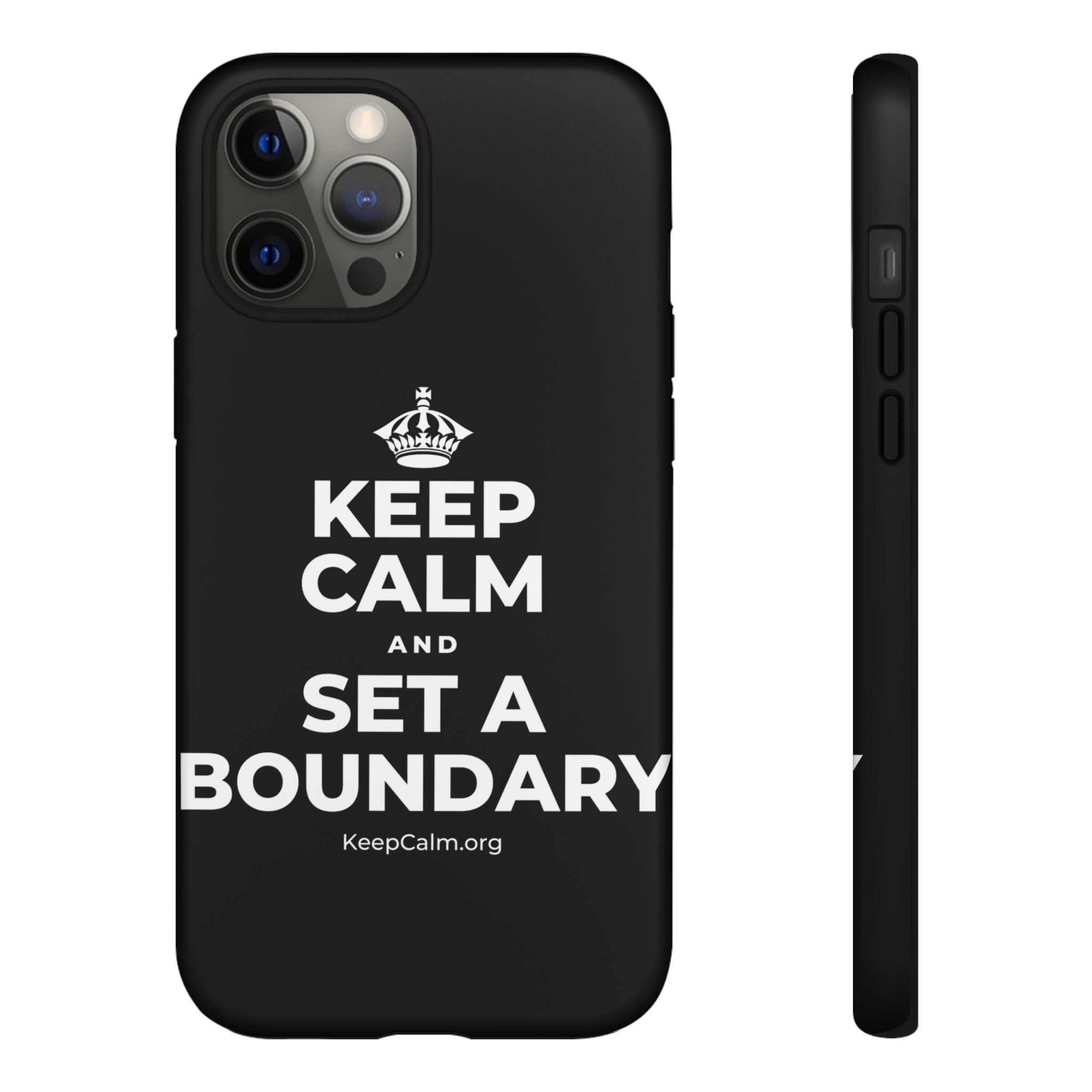 KEEP CALM AND SET A BOUNDARY Phone Case