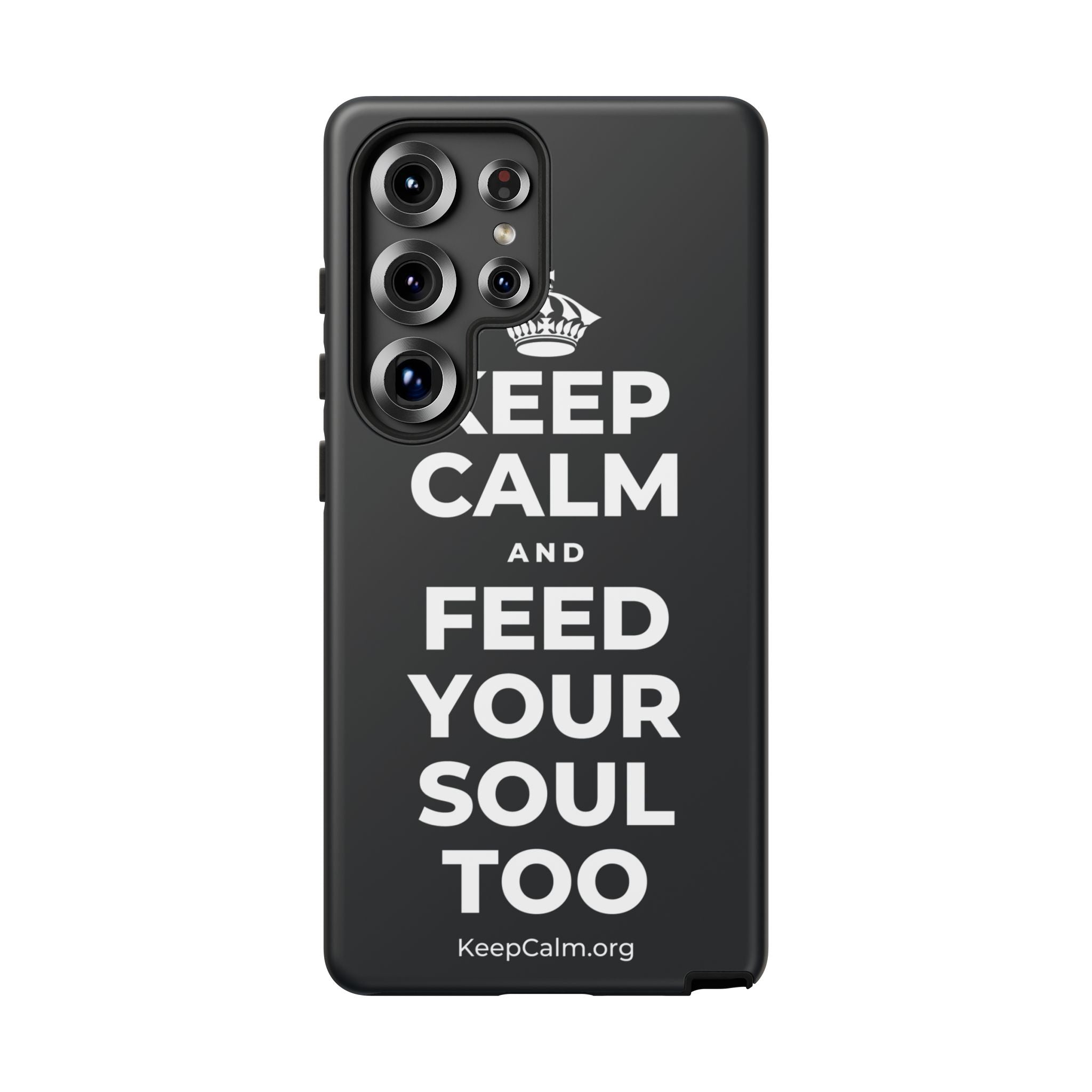 KEEP CALM AND FEED YOUR SOUL TOO Phone Case (Dark)