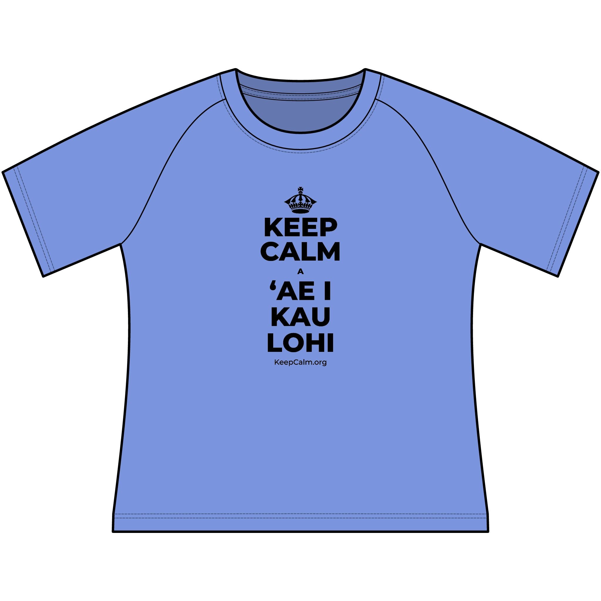 KEEP CALM A ʻAE I KAU LOHI Women's Raglan Tee
