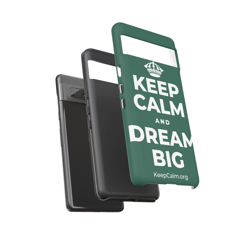 KEEP CALM AND DREAM BIG Phone Case
