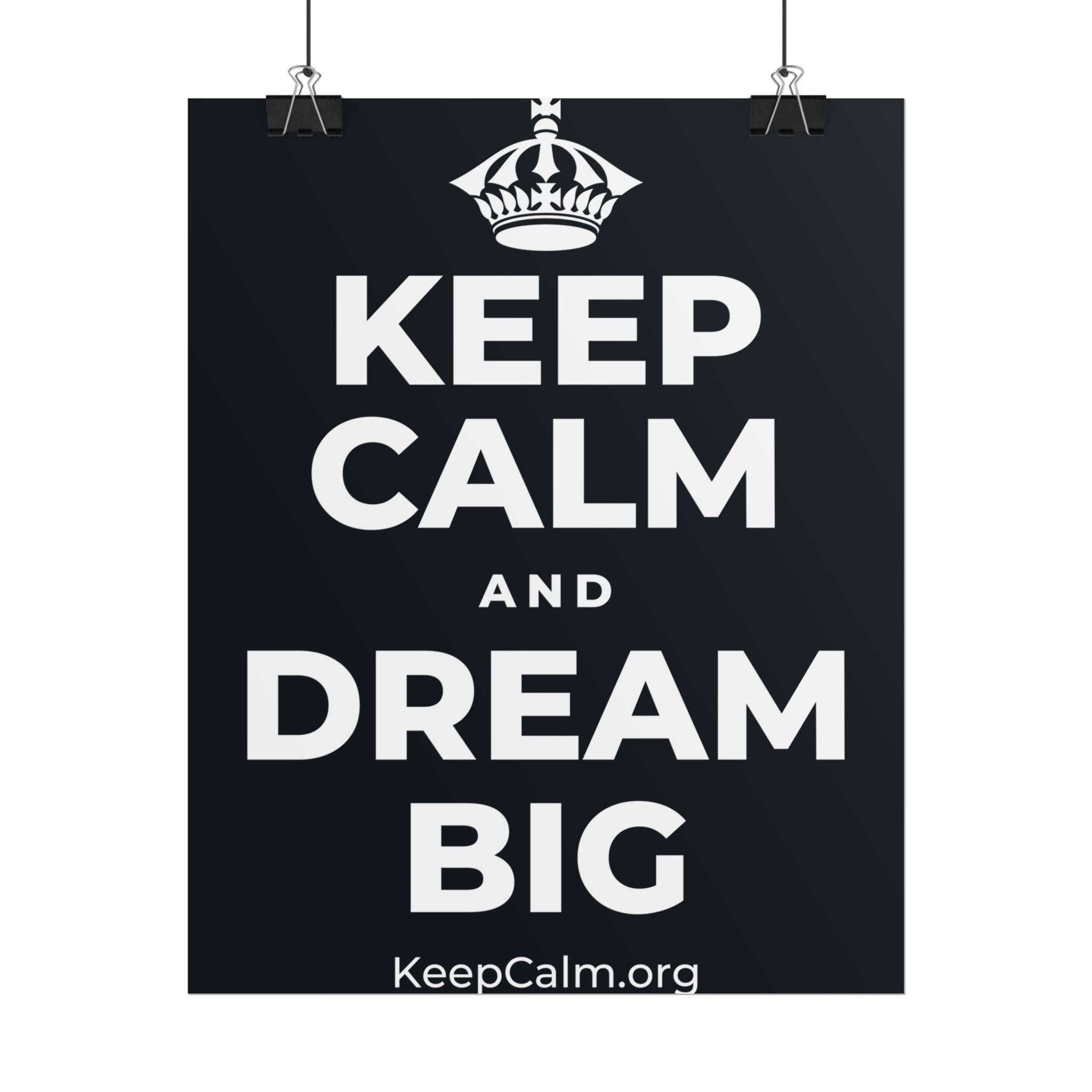 KEEP CALM AND DREAM BIG Poster (Dark)