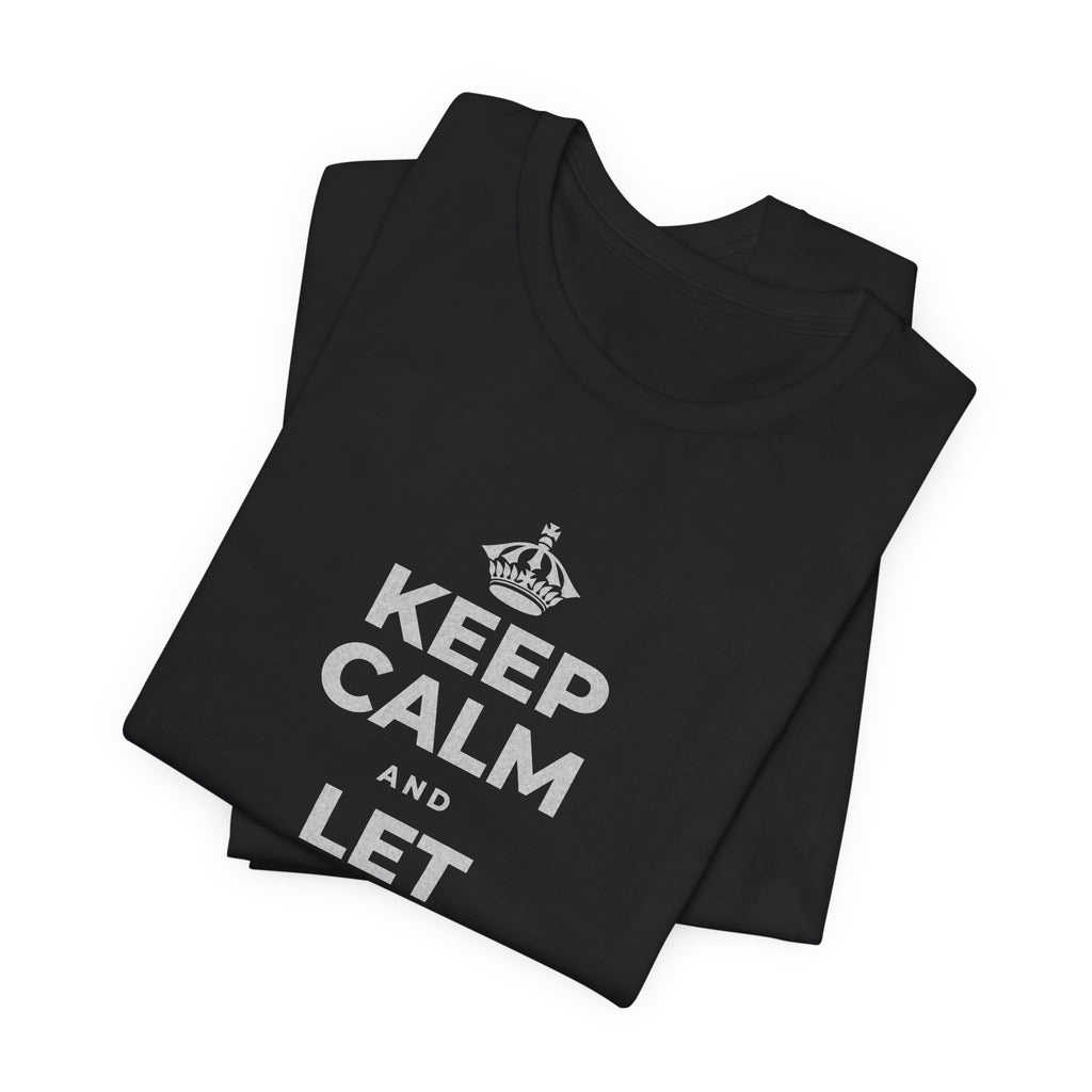 KEEP CALM AND LET YOURSELF SLOW DOWN T-Shirt (White–Asphalt)