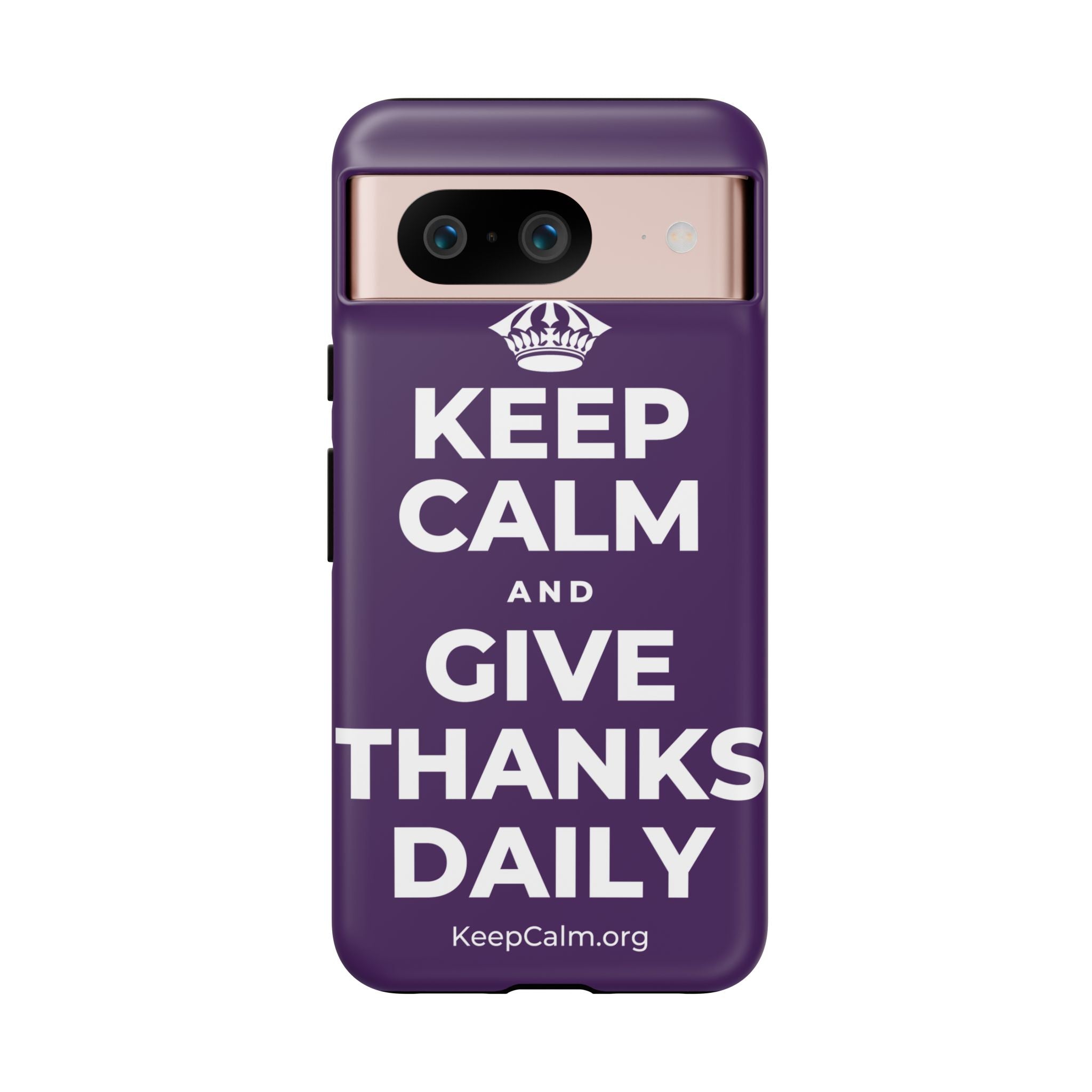 KEEP CALM AND GIVE THANKS DAILY Phone Case