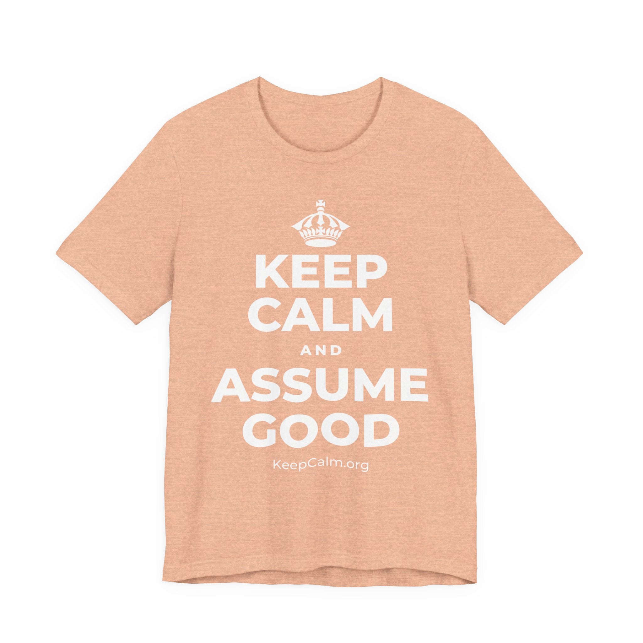 KEEP CALM AND ASSUME GOOD T-Shirt (Soft Cream–Heather Mauve)