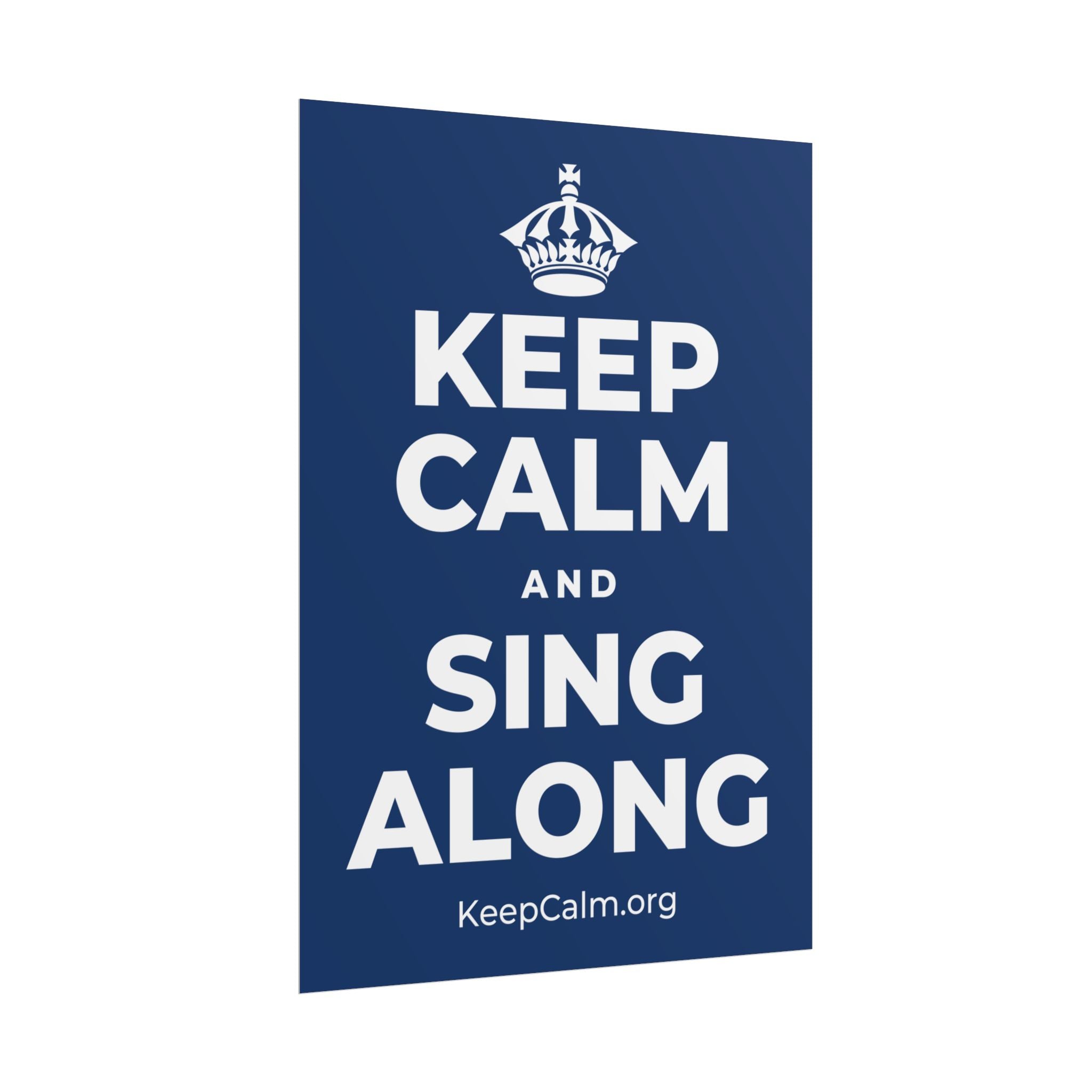 KEEP CALM AND SING ALONG Poster