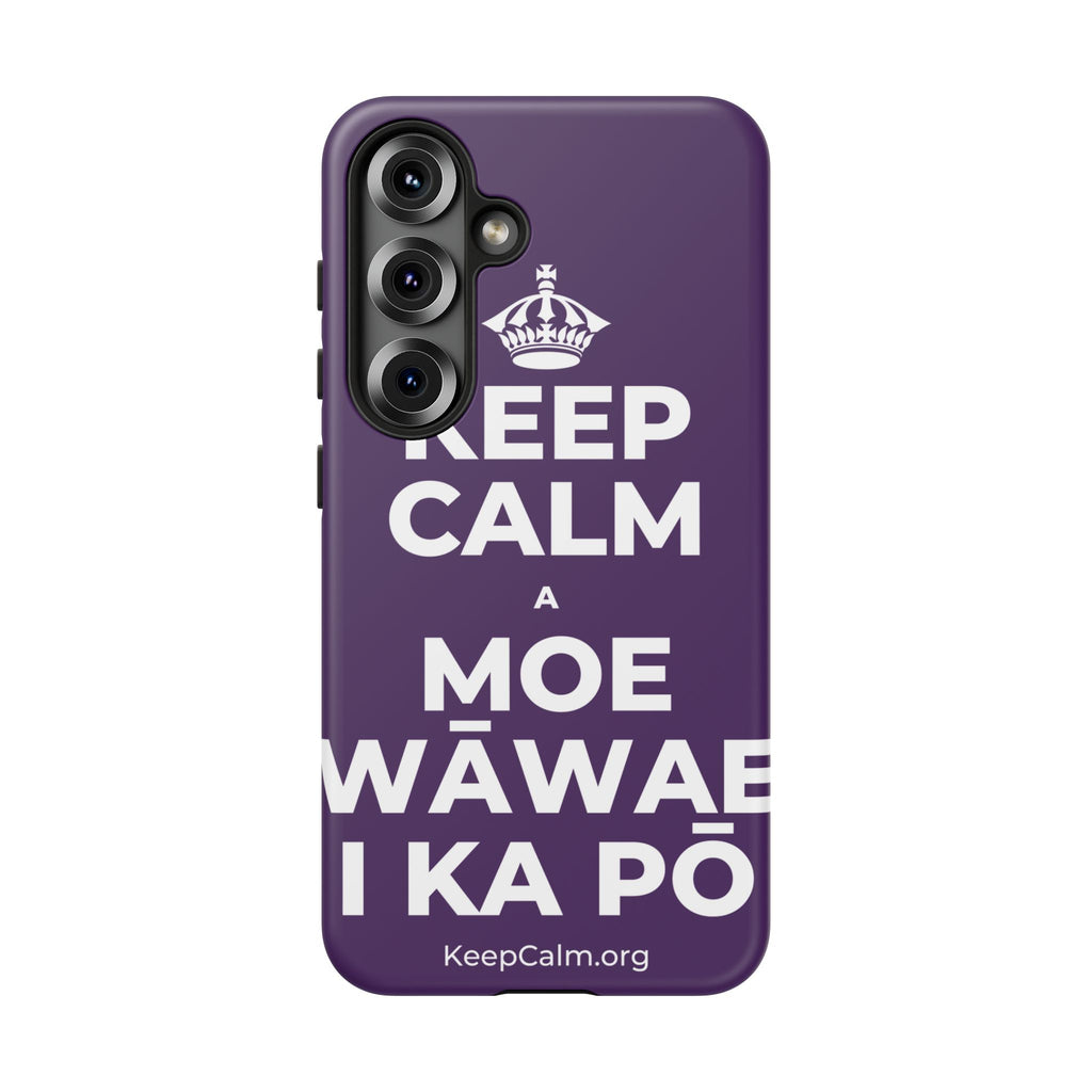 KEEP CALM A MOE WĀWAE I KA PŌ Phone Case