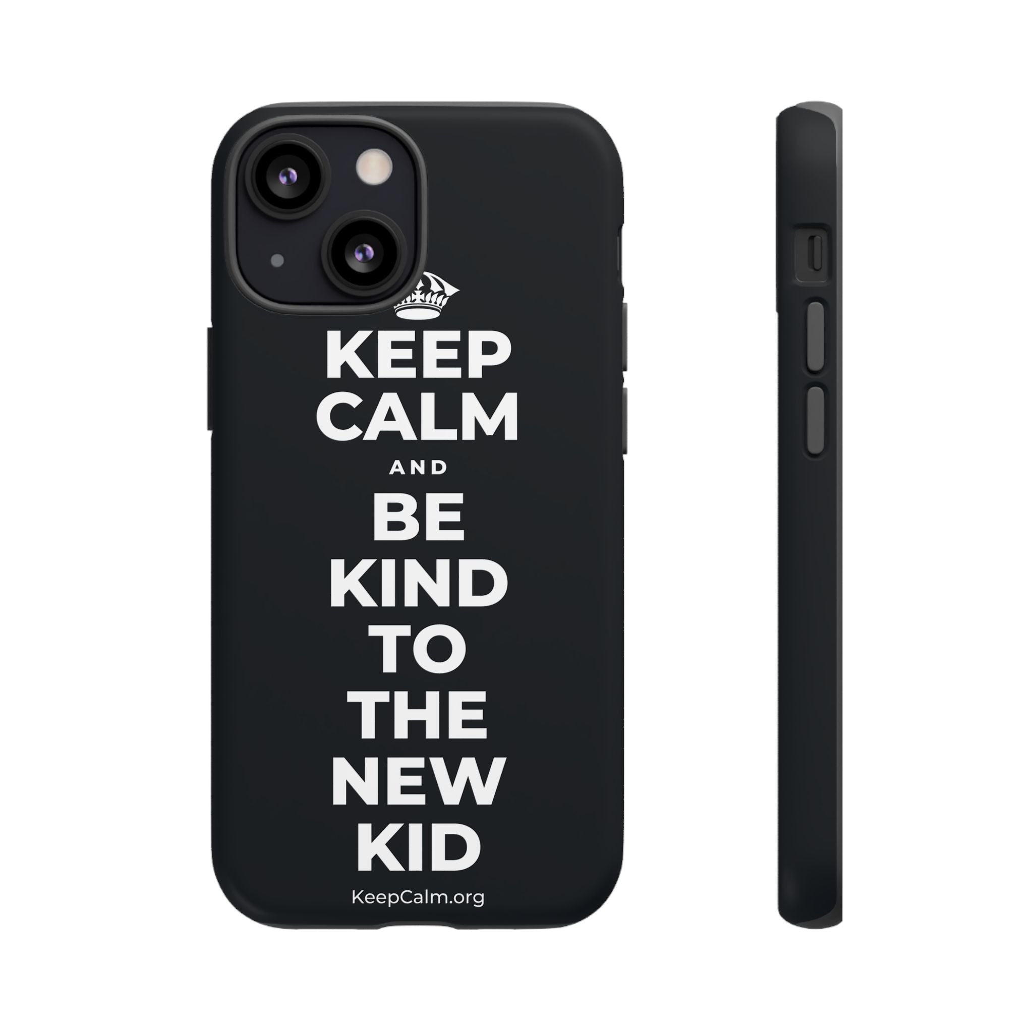 KEEP CALM AND BE KIND TO THE NEW KID Phone Case (Dark)