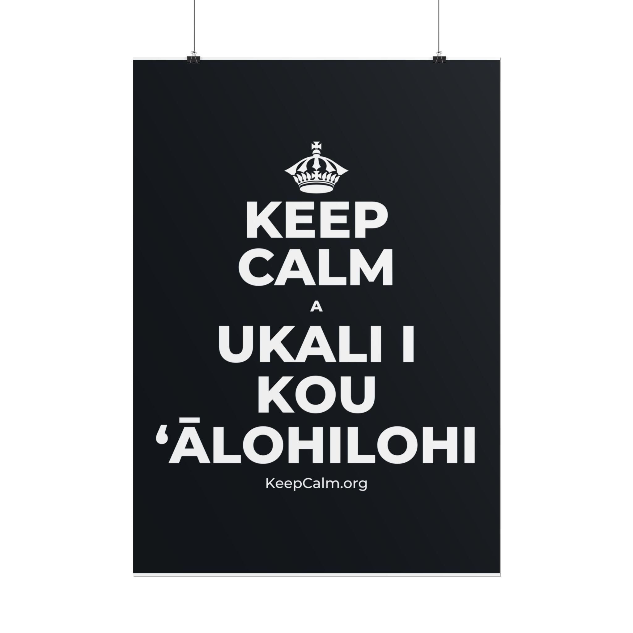 KEEP CALM A UKALI I KOU ʻĀLOHILOHI Poster (Dark)