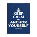 KEEP CALM AND ANCHOR YOURSELF Poster