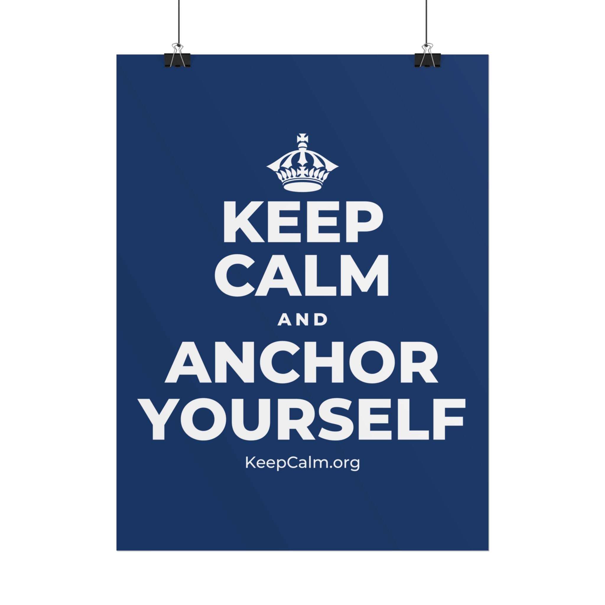 KEEP CALM AND ANCHOR YOURSELF Poster