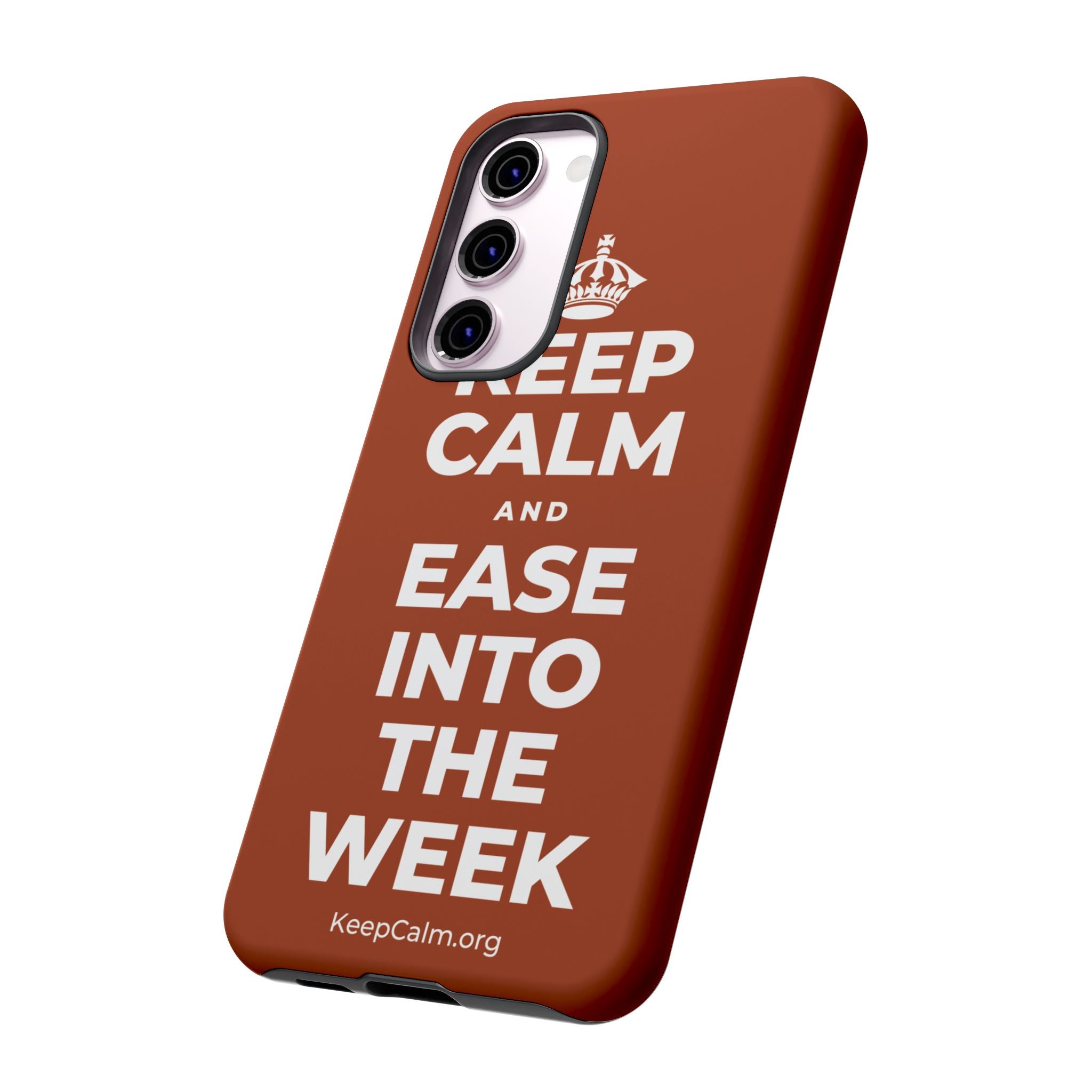 KEEP CALM AND EASE INTO THE WEEK Phone Case