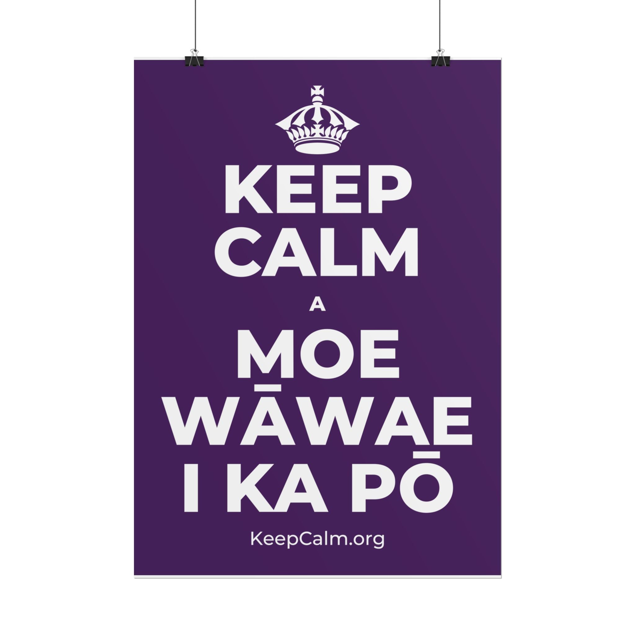 KEEP CALM A MOE WĀWAE I KA PŌ Poster