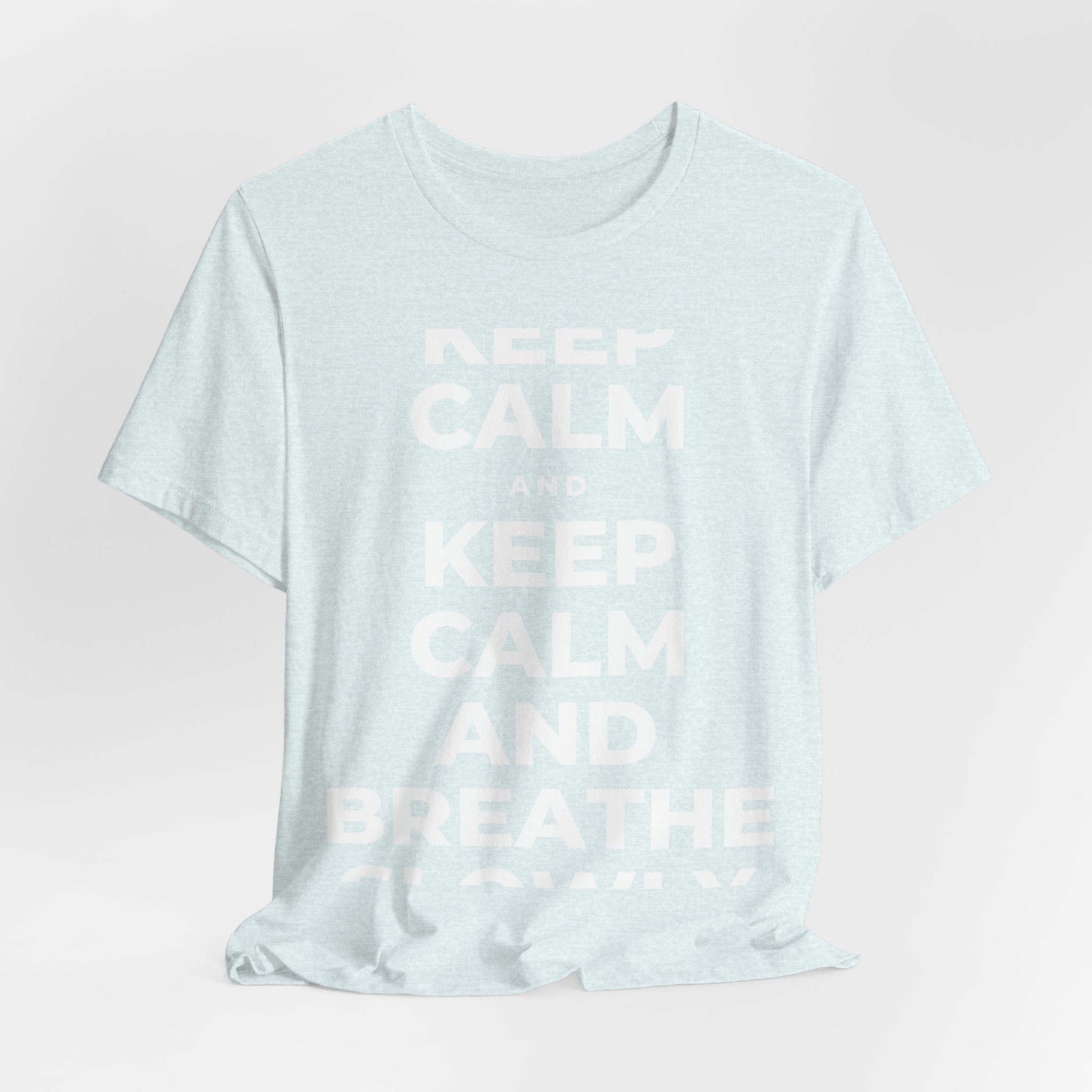 KEEP CALM AND BREATHE SLOWLY T-Shirt (Soft Cream–Heather Mauve)