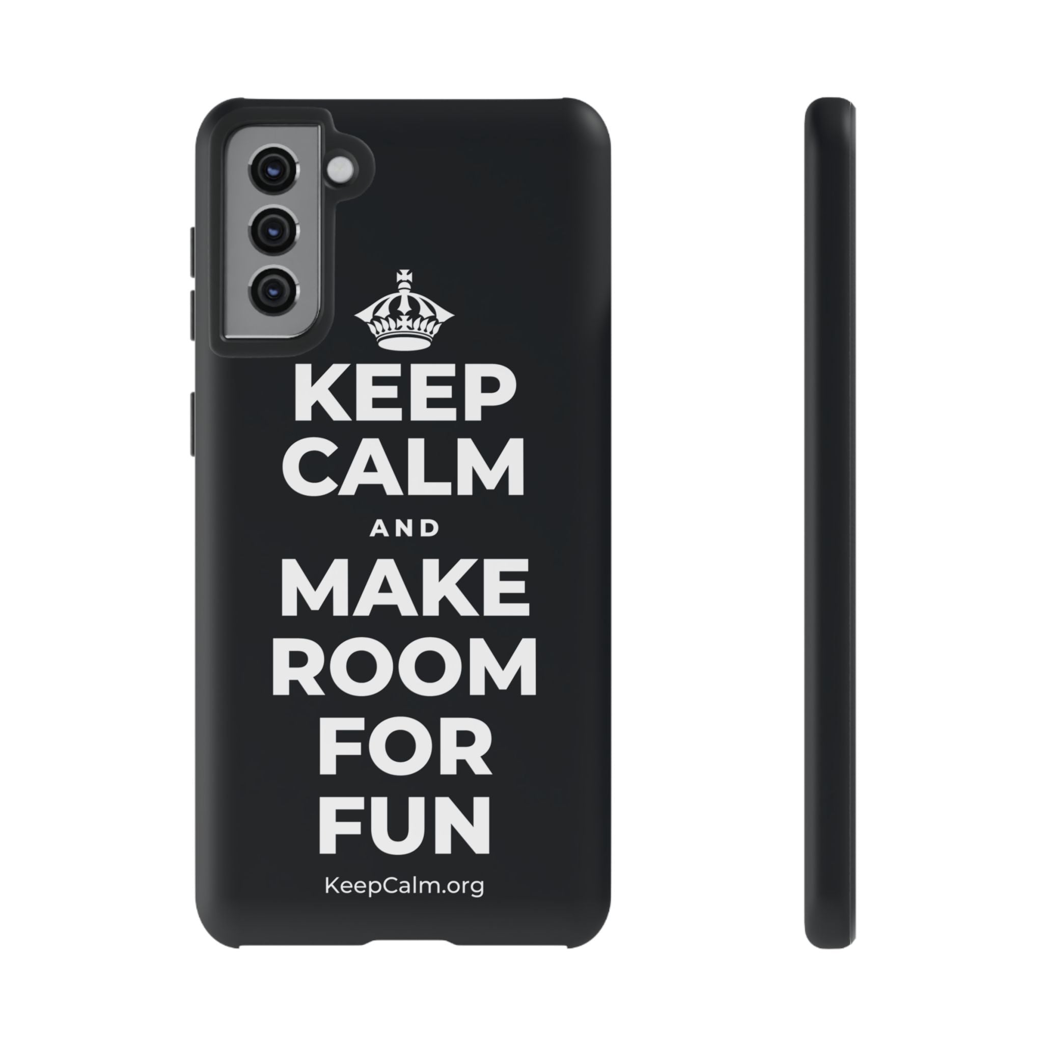 KEEP CALM AND MAKE ROOM FOR FUN Phone Case (Dark)