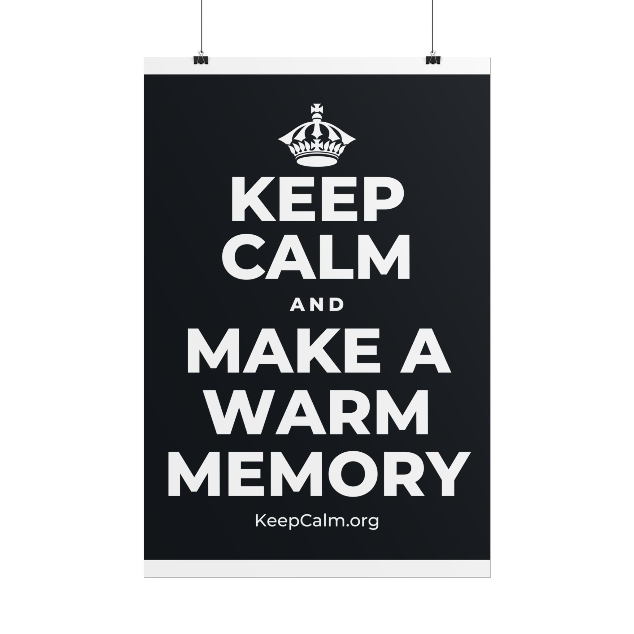 KEEP CALM AND MAKE A WARM MEMORY Poster (Dark)