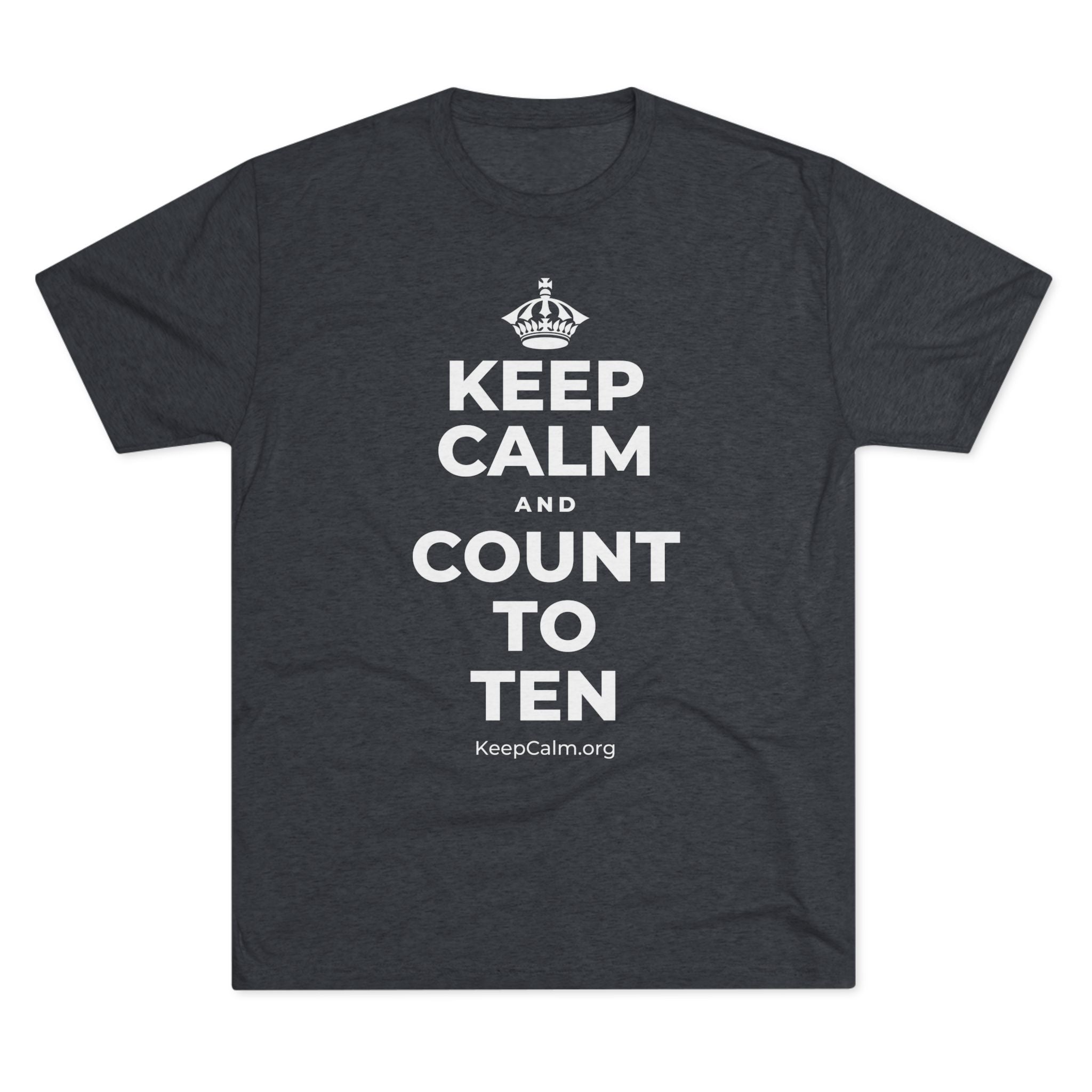KEEP CALM AND COUNT TO TEN Tri-Blend Tee