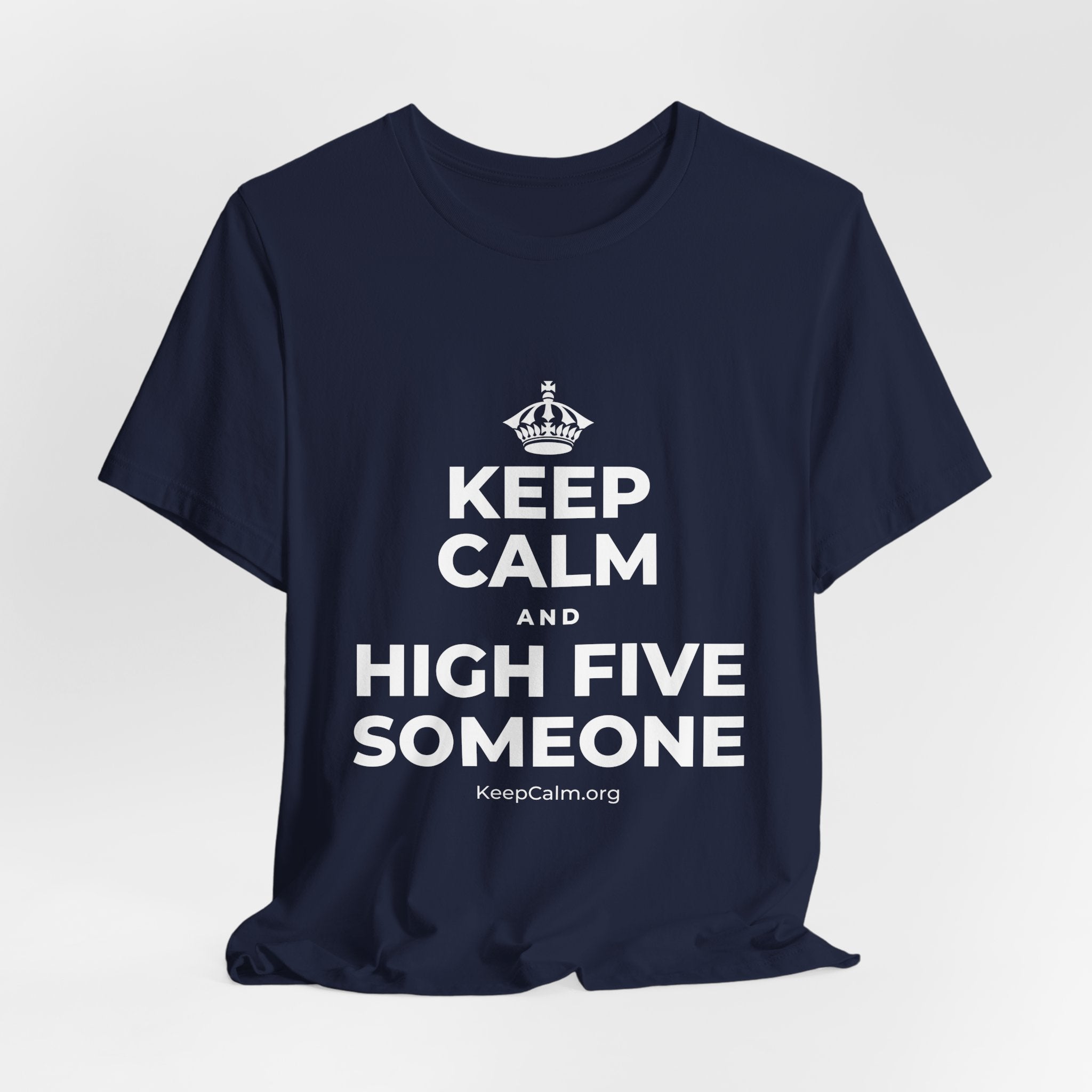 KEEP CALM AND HIGH FIVE SOMEONE T-Shirt (White–Asphalt)
