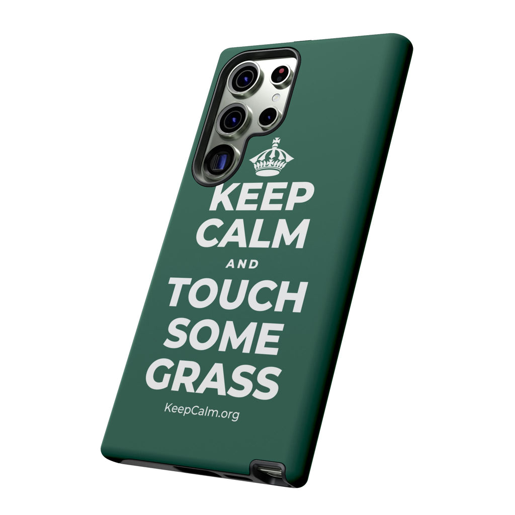 KEEP CALM AND TOUCH SOME GRASS Phone Case