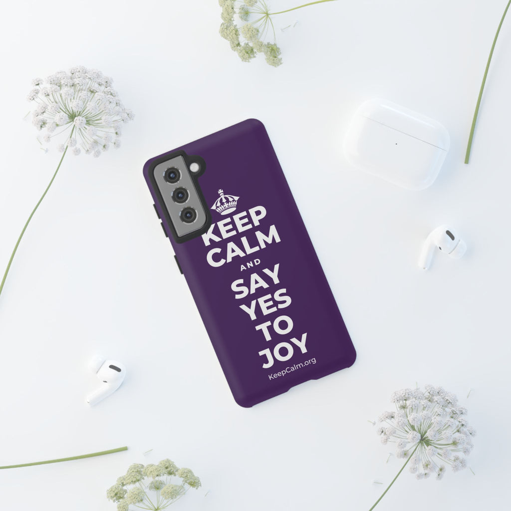 KEEP CALM AND SAY YES TO JOY Phone Case