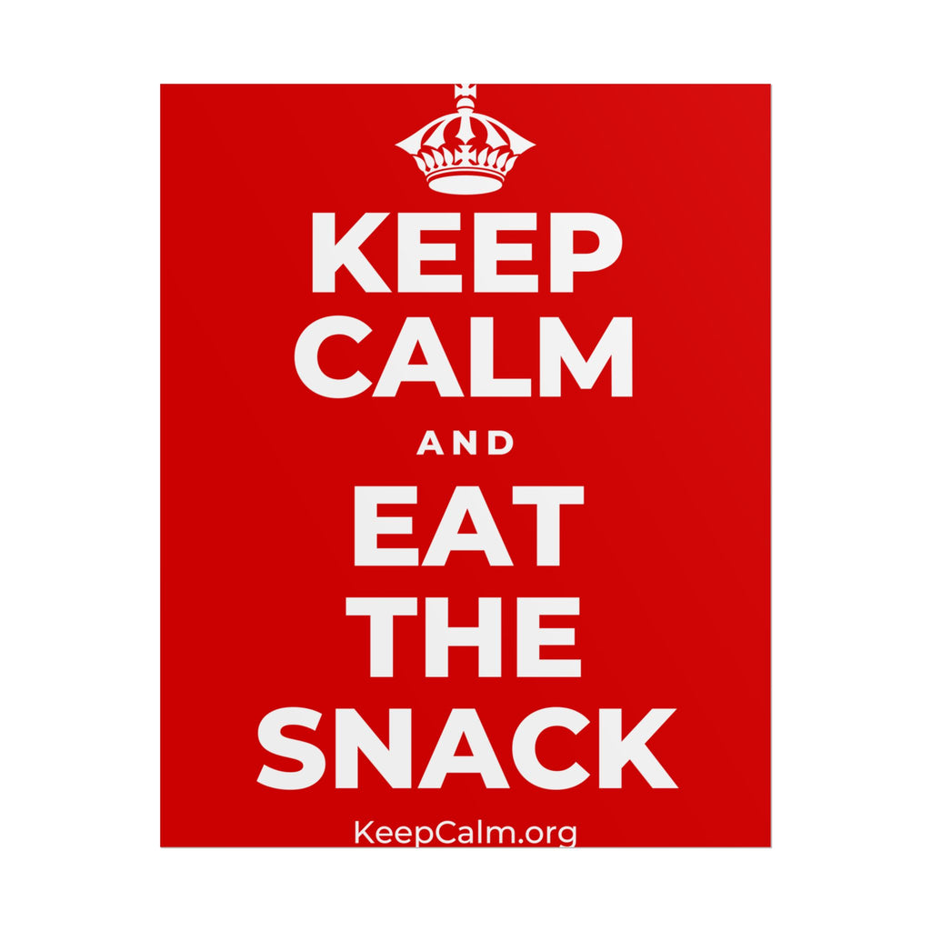 KEEP CALM AND EAT THE SNACK Poster