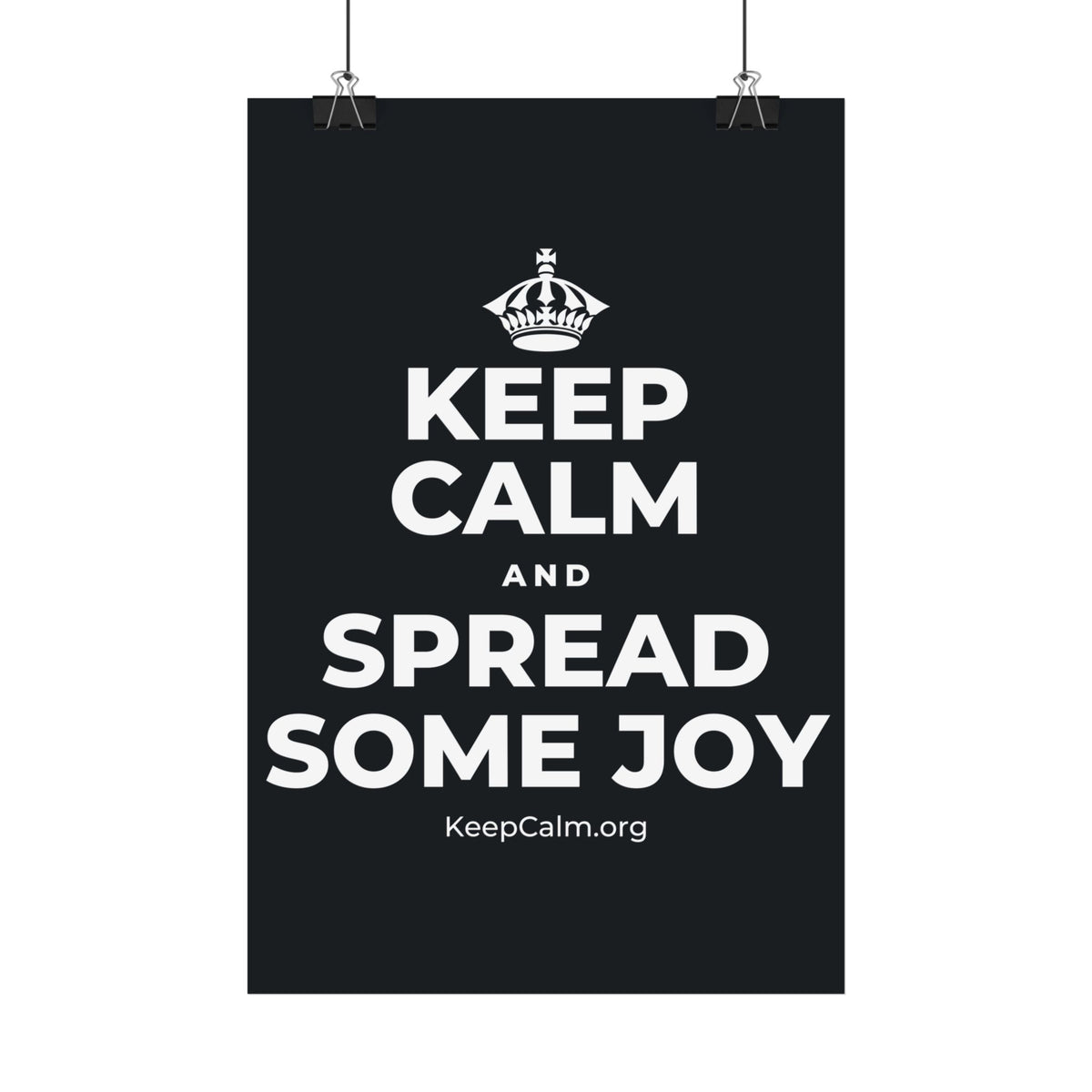 KEEP CALM AND SPREAD SOME JOY Satin Poster (Dark)