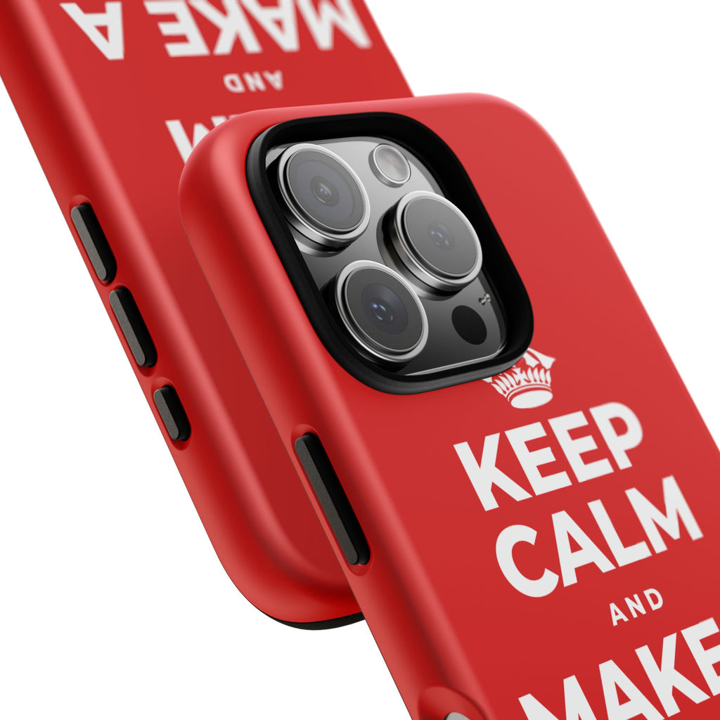 KEEP CALM AND MAKE A HAPPY MEMORY Phone Case
